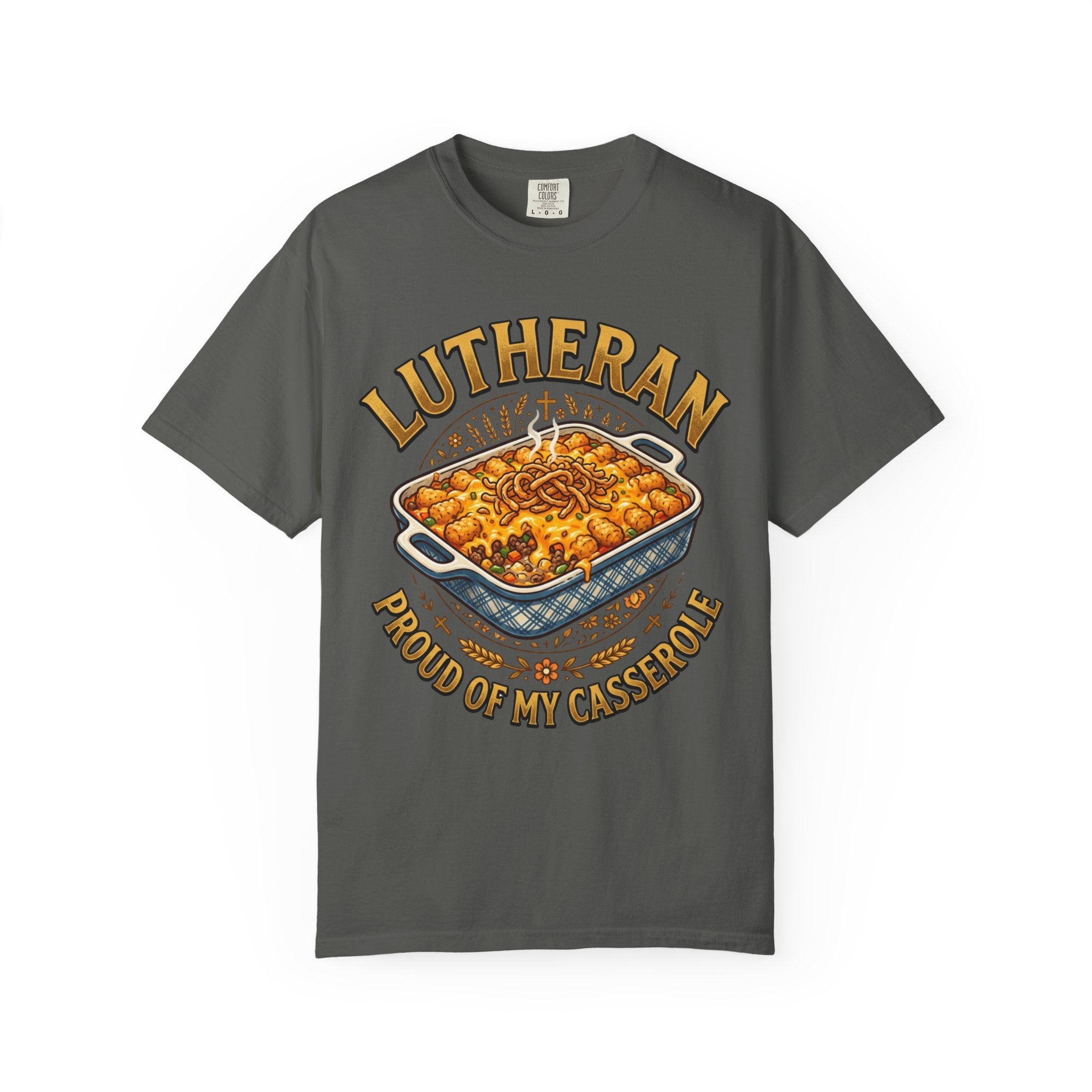LUTHERAN T-Shirt: Proud of My Casserole