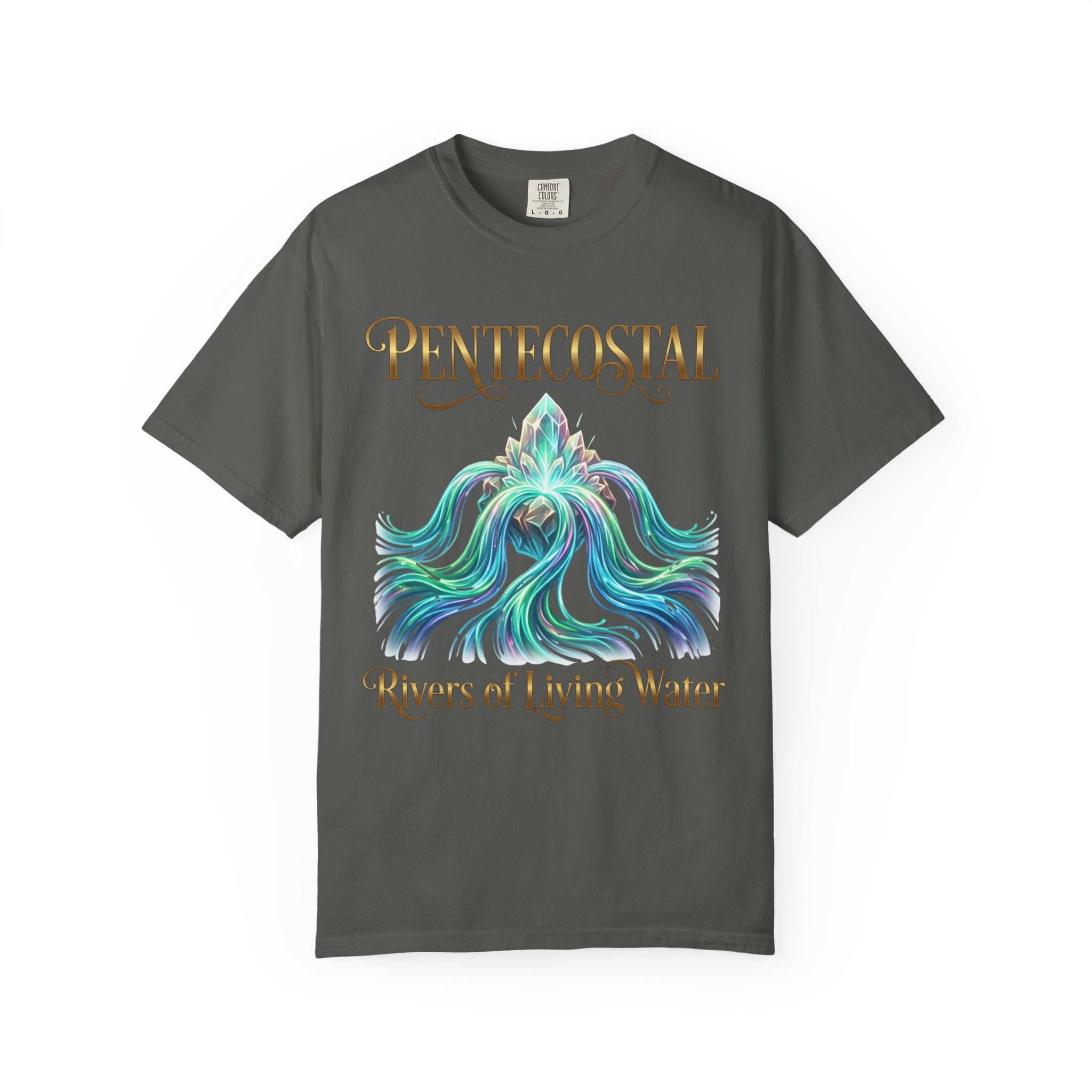 PENTECOSTAL T-Shirt: Rivers of Living Water