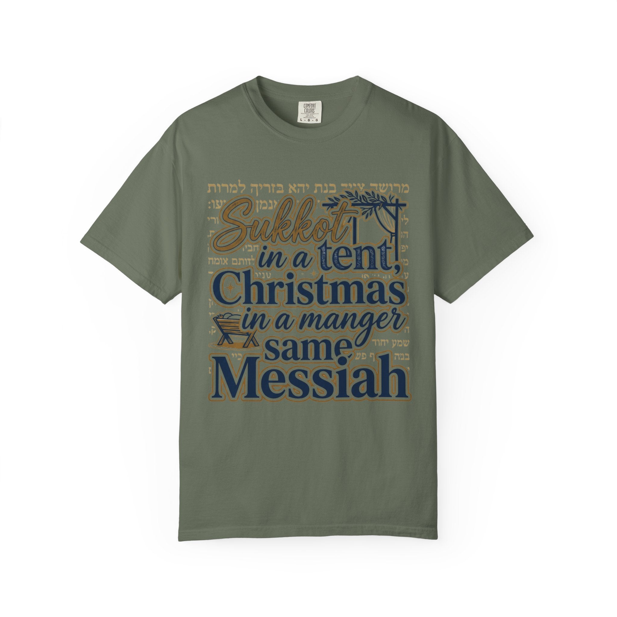 MESSIANIC JUDAISM T-Shirt: Sukkot in a Tent Christmas in a Manger