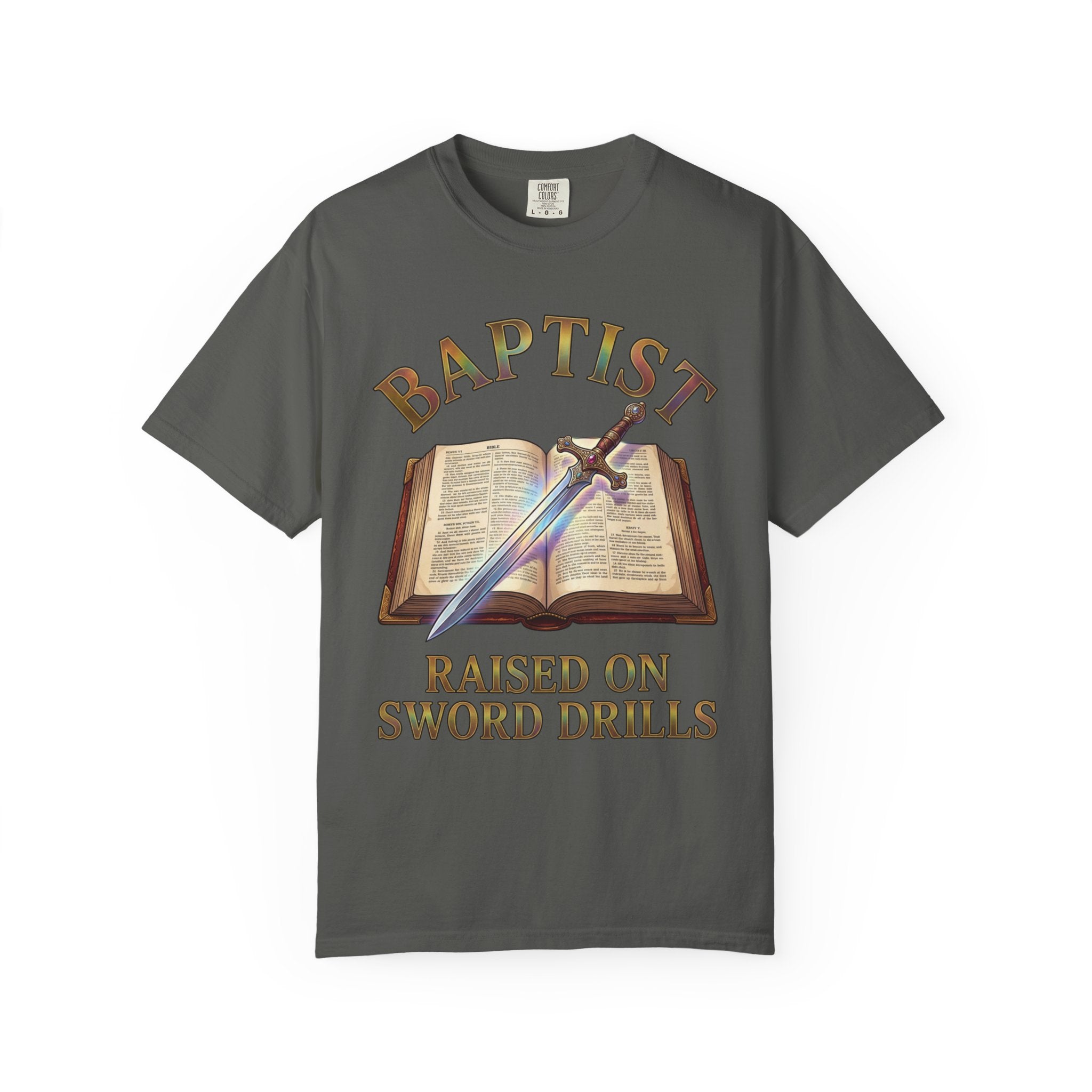 BAPTIST T-Shirt: Raised On Sword Drills