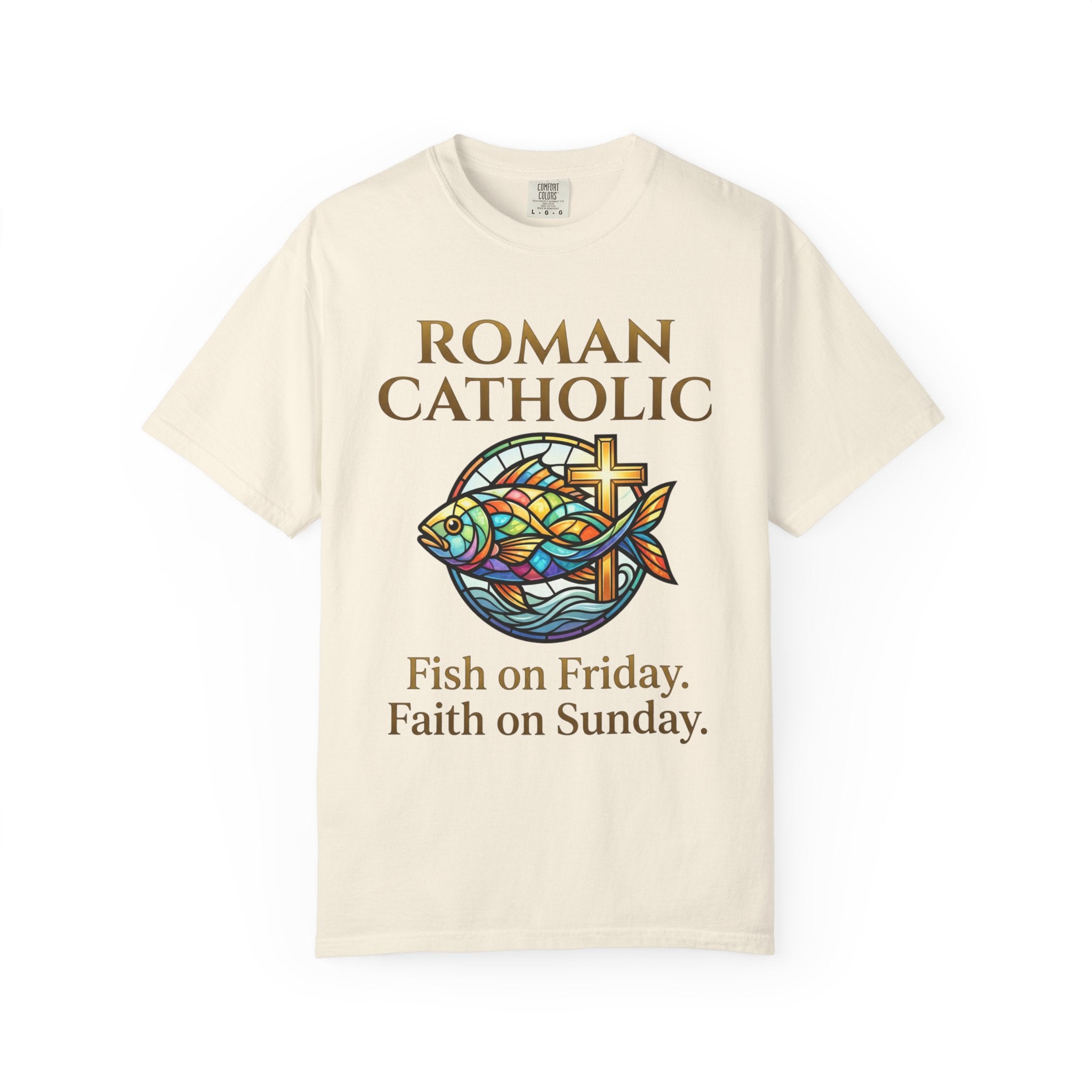ROMAN CATHOLIC T-Shirt:  Fish on Friday, Faith on Sunday