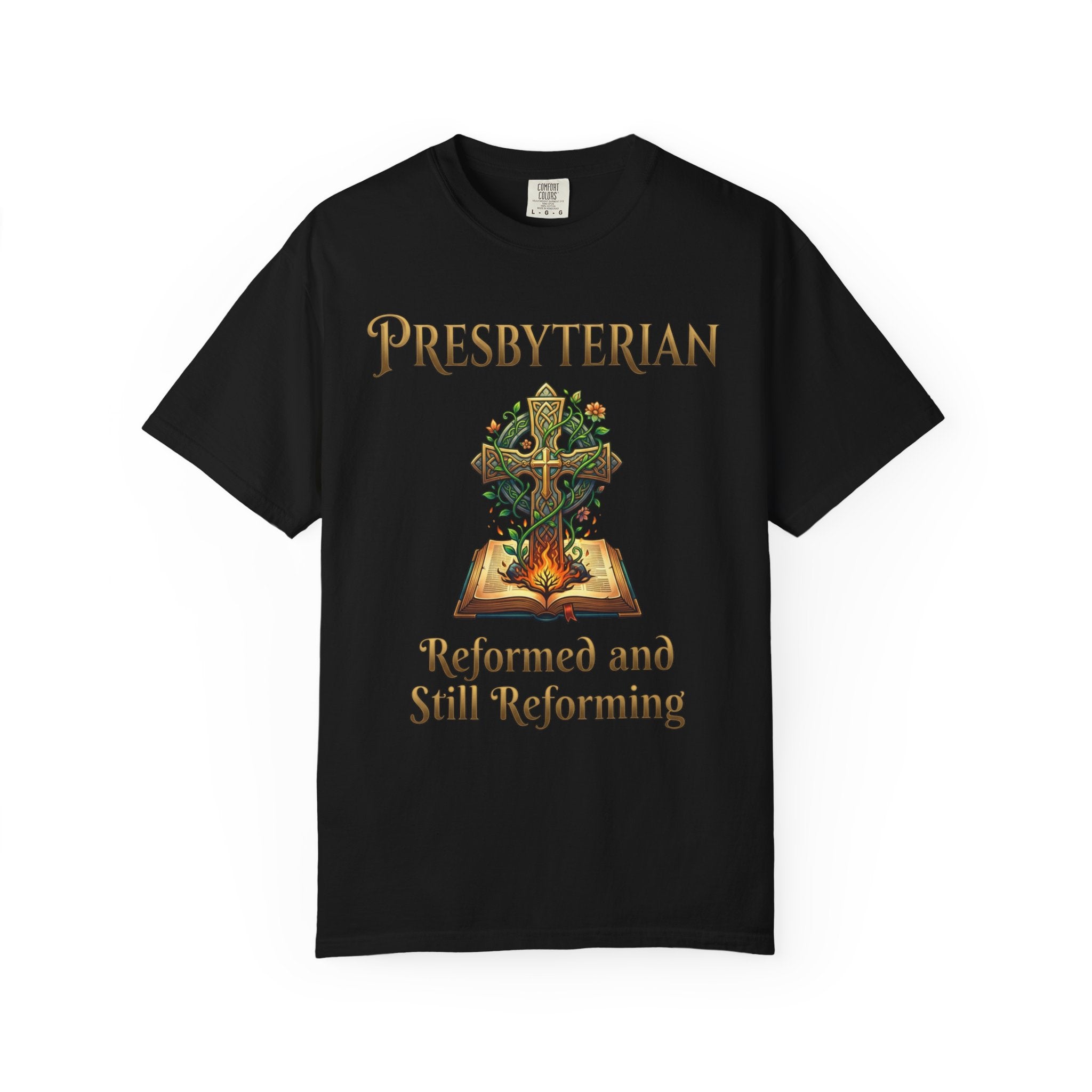 PRESBYTERIAN T-Shirt: Reformed and Still Reforming