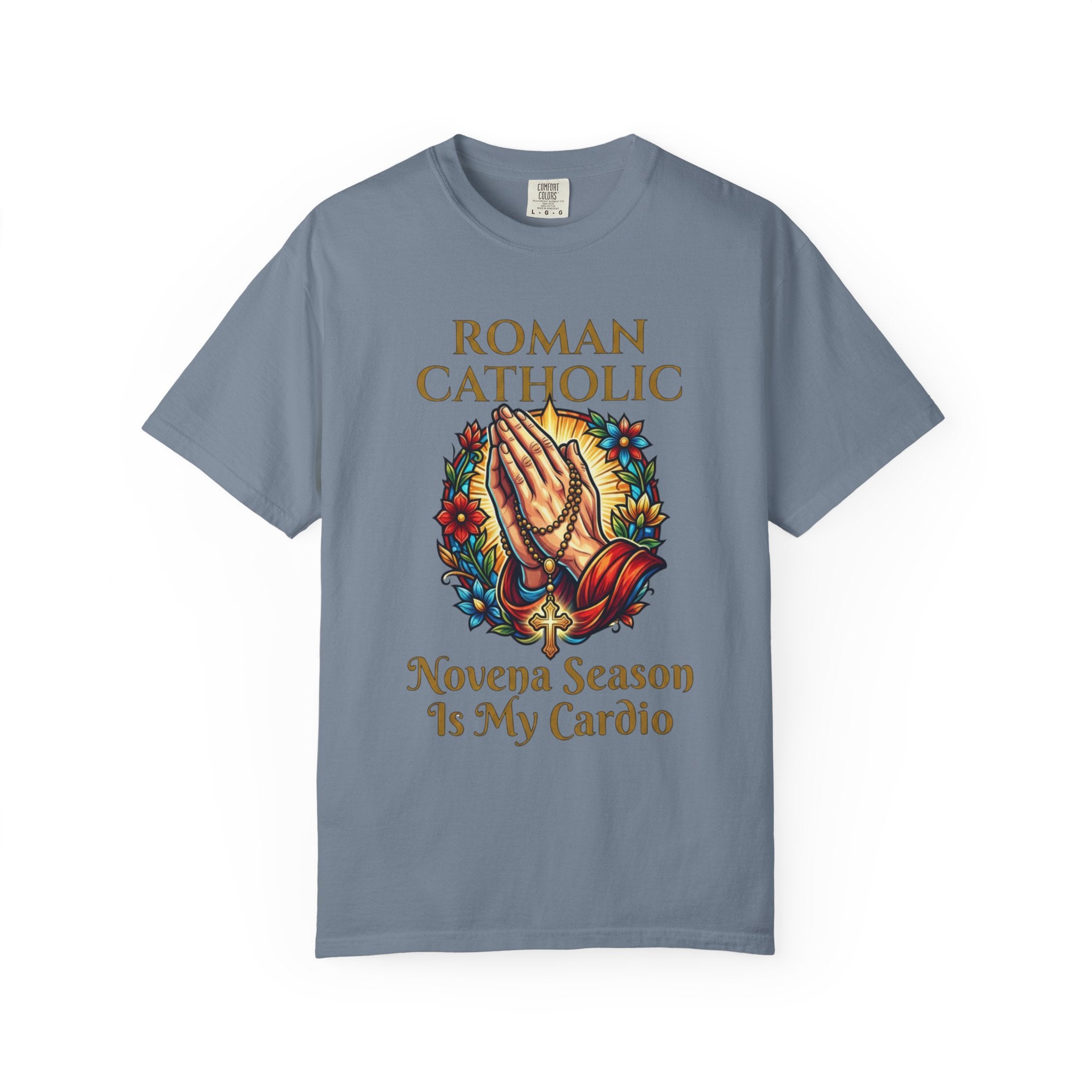ROMAN CATHOLIC T-Shirt: Novena Season Is My Cardio