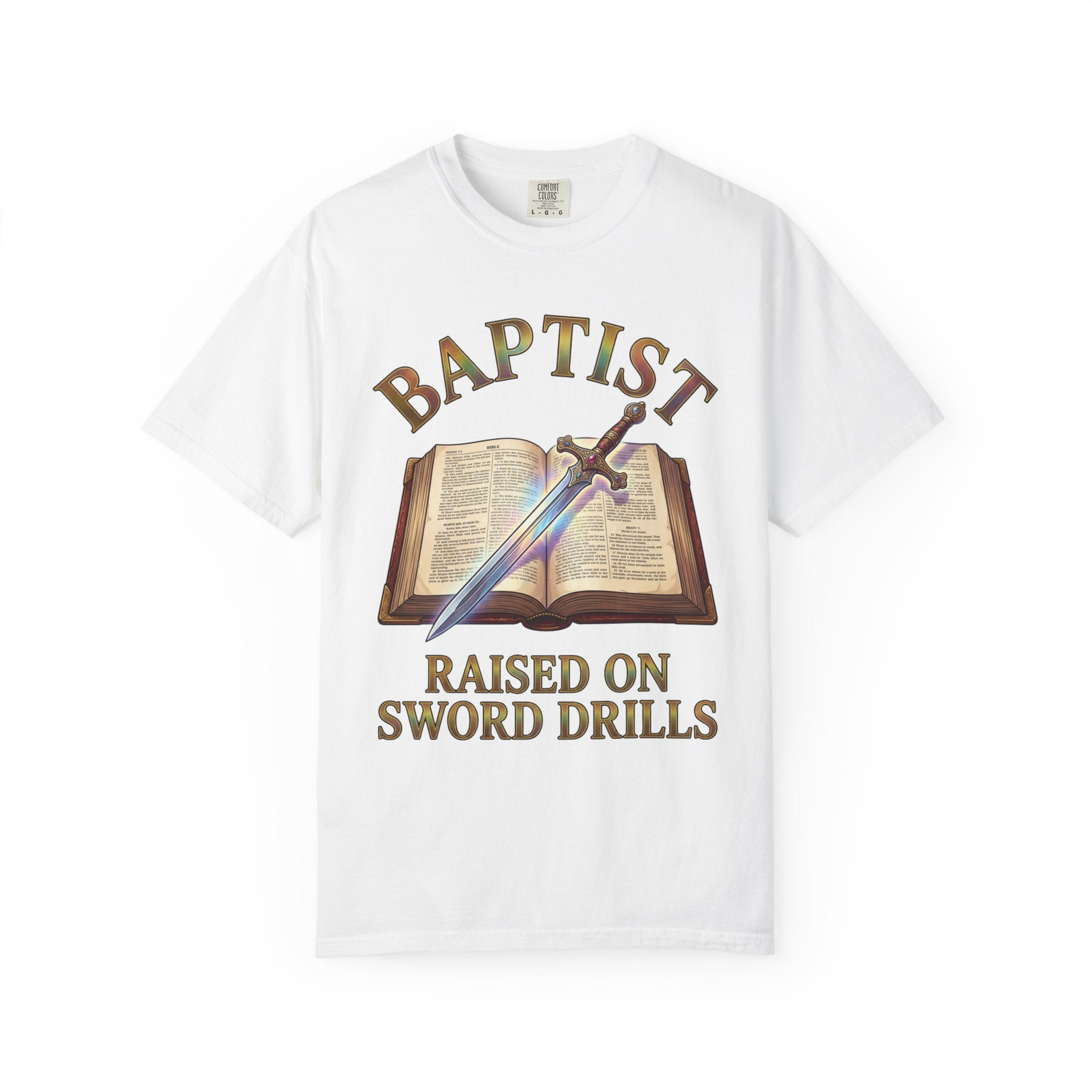 BAPTIST T-Shirt: Raised On Sword Drills