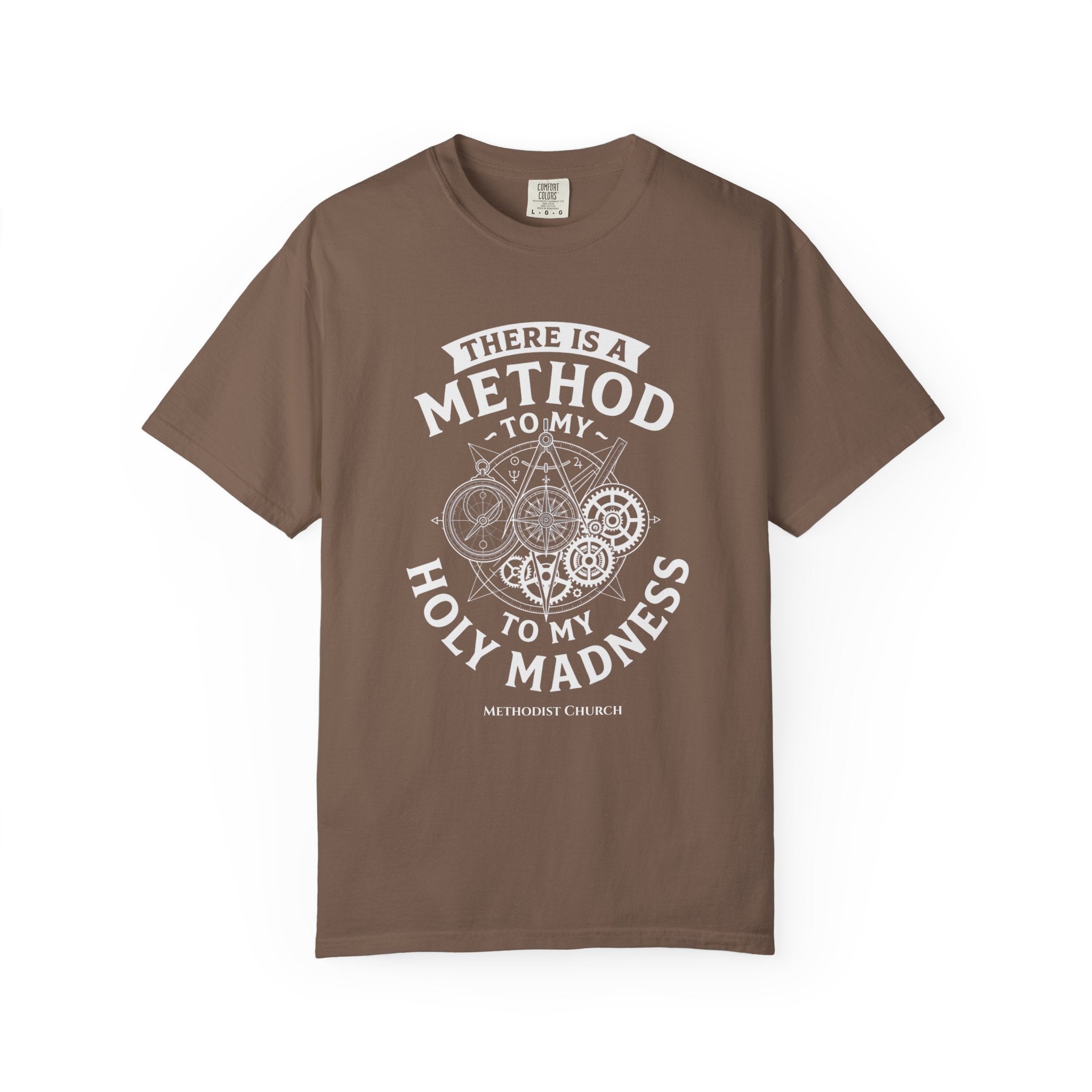 METHODIST T-Shirt: There is a Method to my Holy Madness