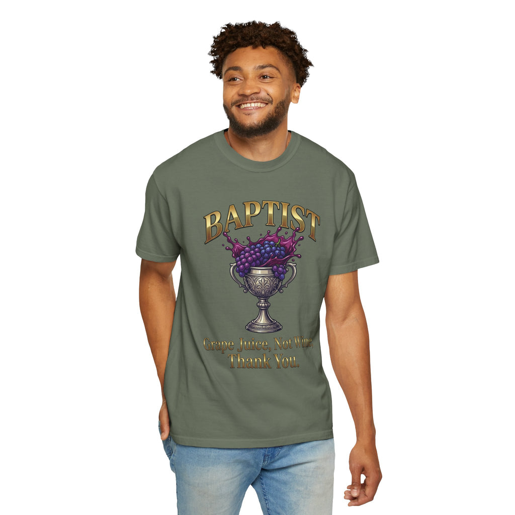 BAPTIST T-Shirt: Grape Juice Not Wine Thank You
