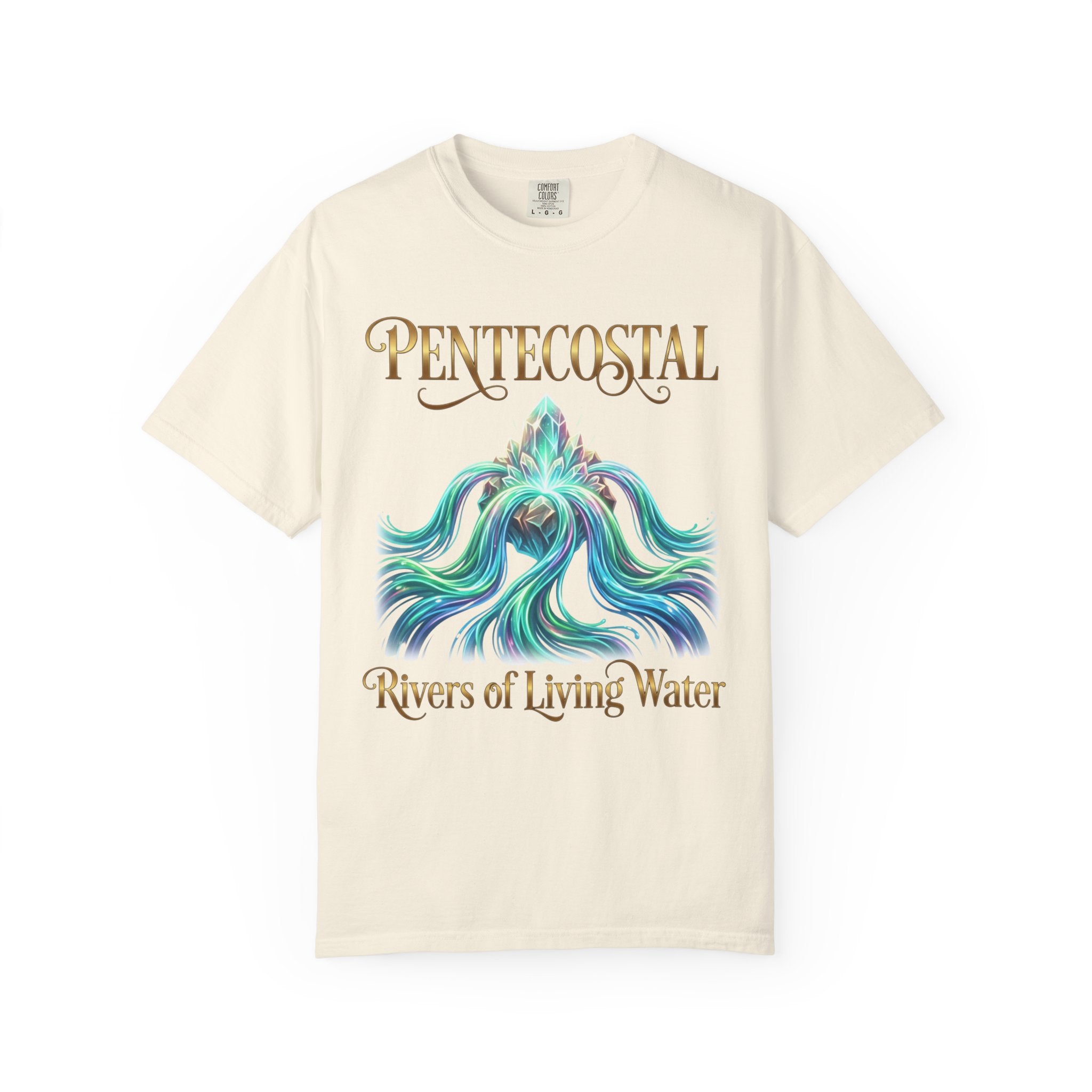 PENTECOSTAL T-Shirt: Rivers of Living Water