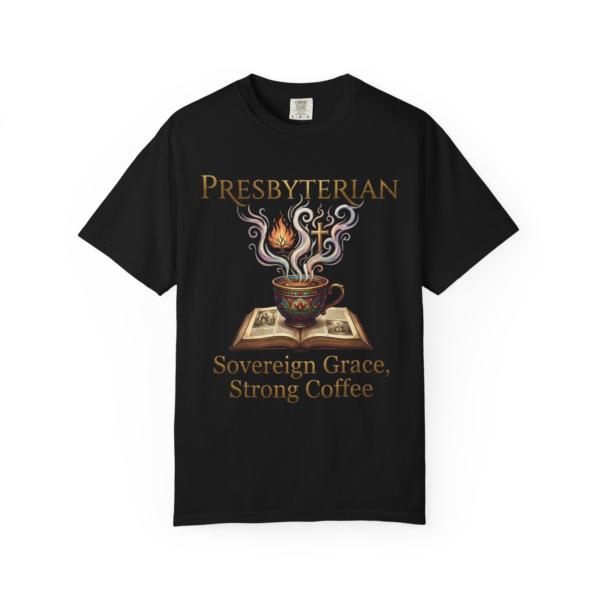 PRESBYTERIAN T-Shirt: Sovereign Grace Strong Coffee