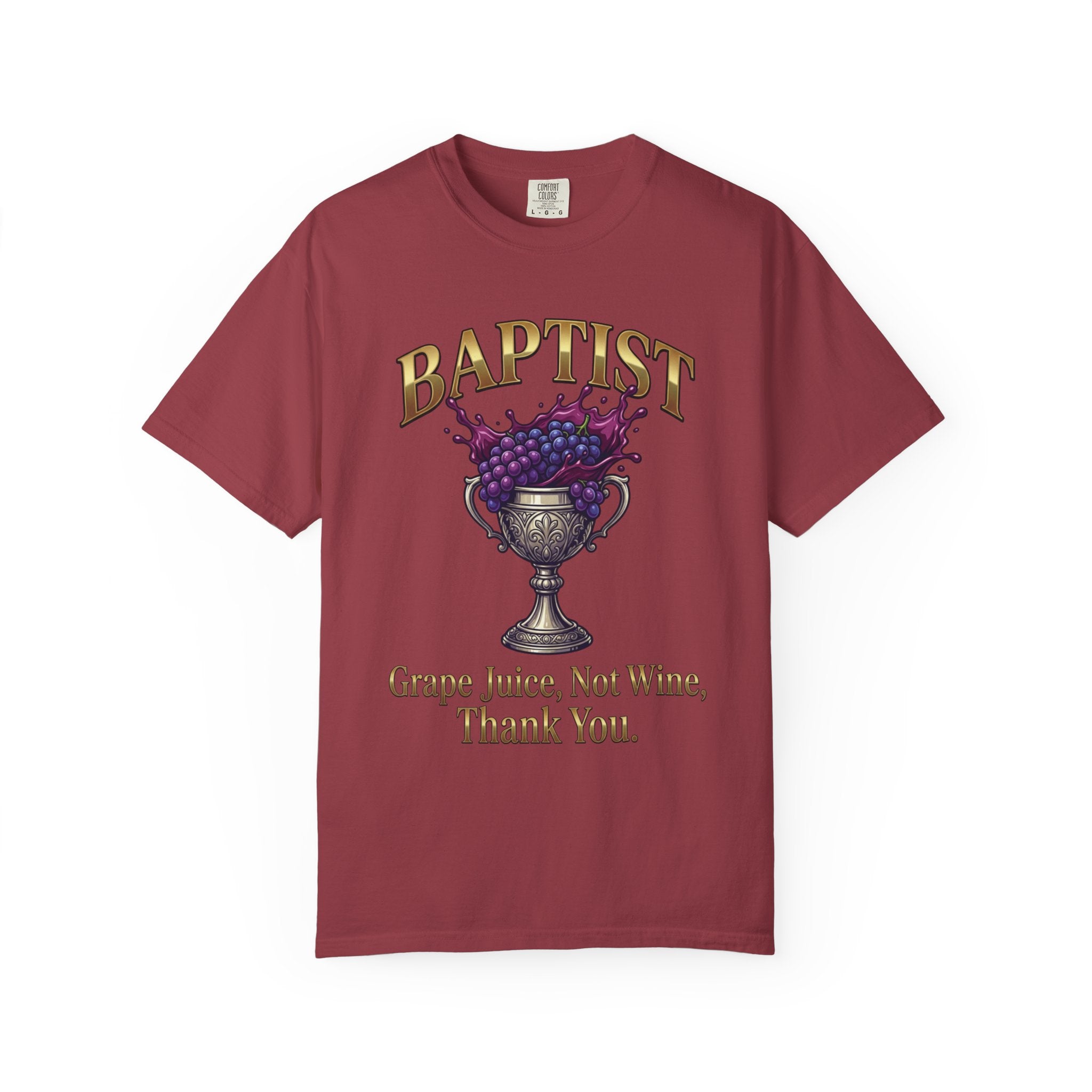 BAPTIST T-Shirt: Grape Juice Not Wine Thank You