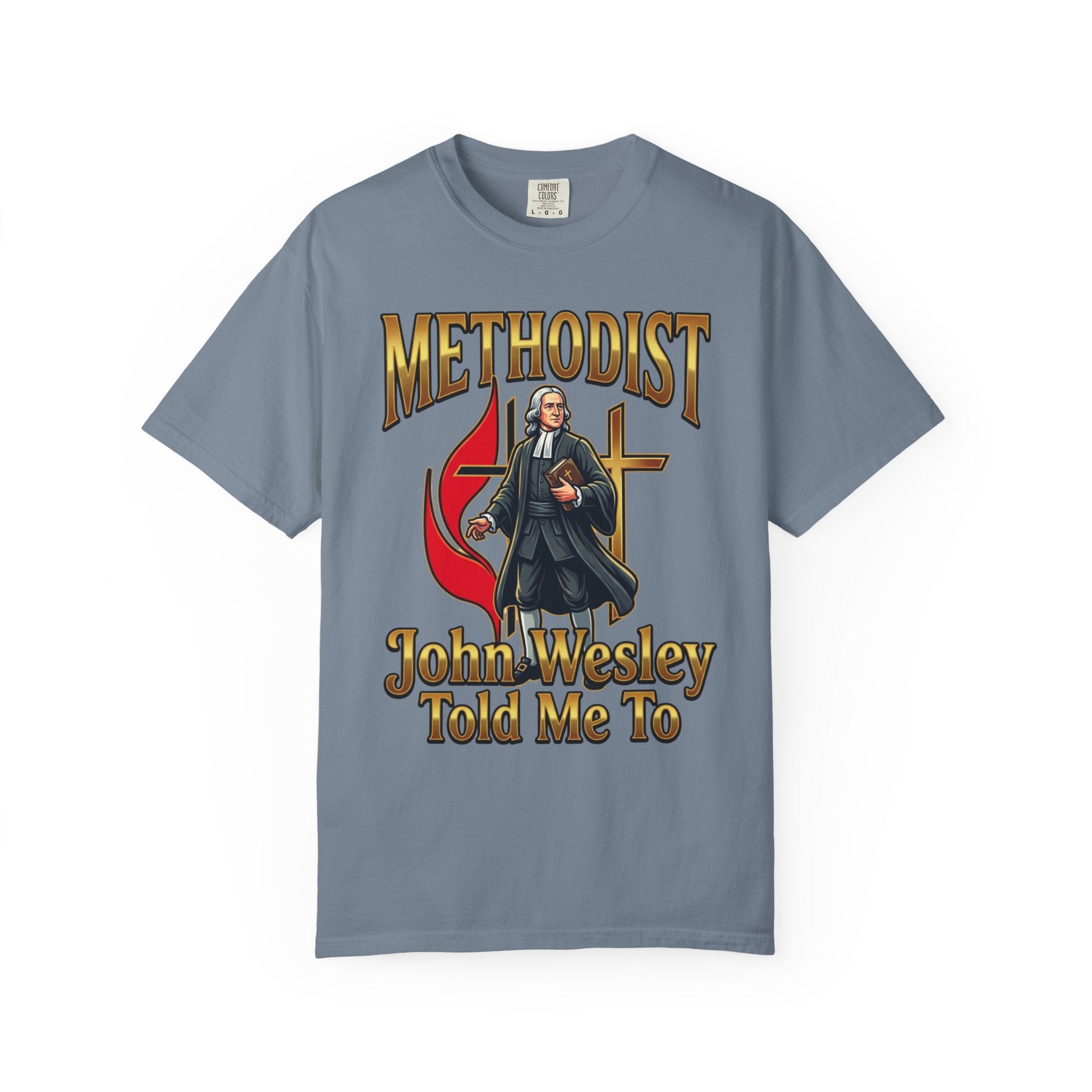 METHODIST T-Shirt: John Wesley Told Me To