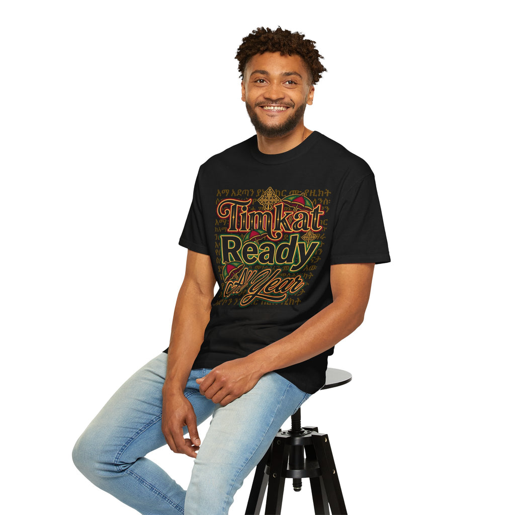 ETHIOPIAN ORTHODOX T-Shirt: Timkat Ready All Year