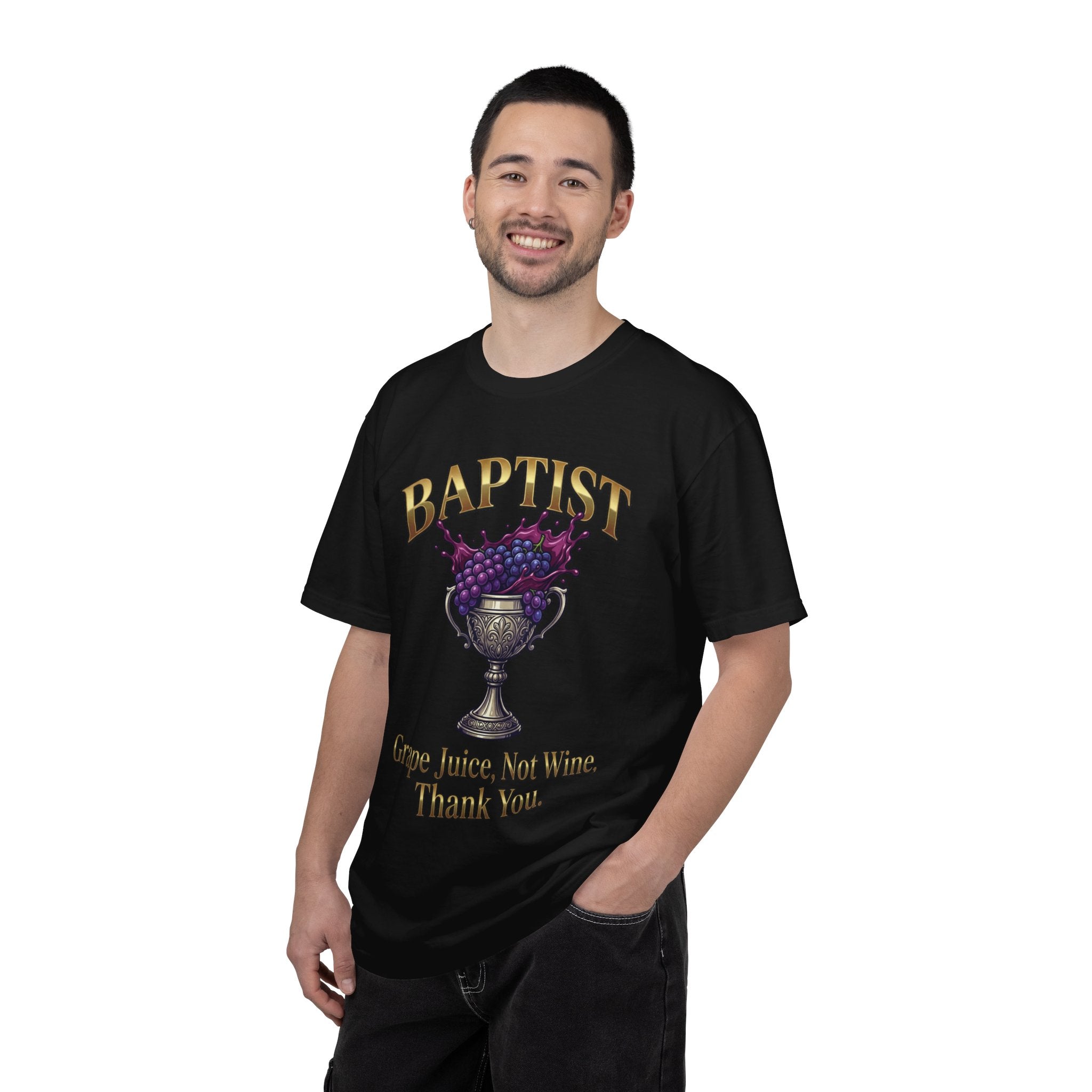 BAPTIST T-Shirt: Grape Juice Not Wine Thank You