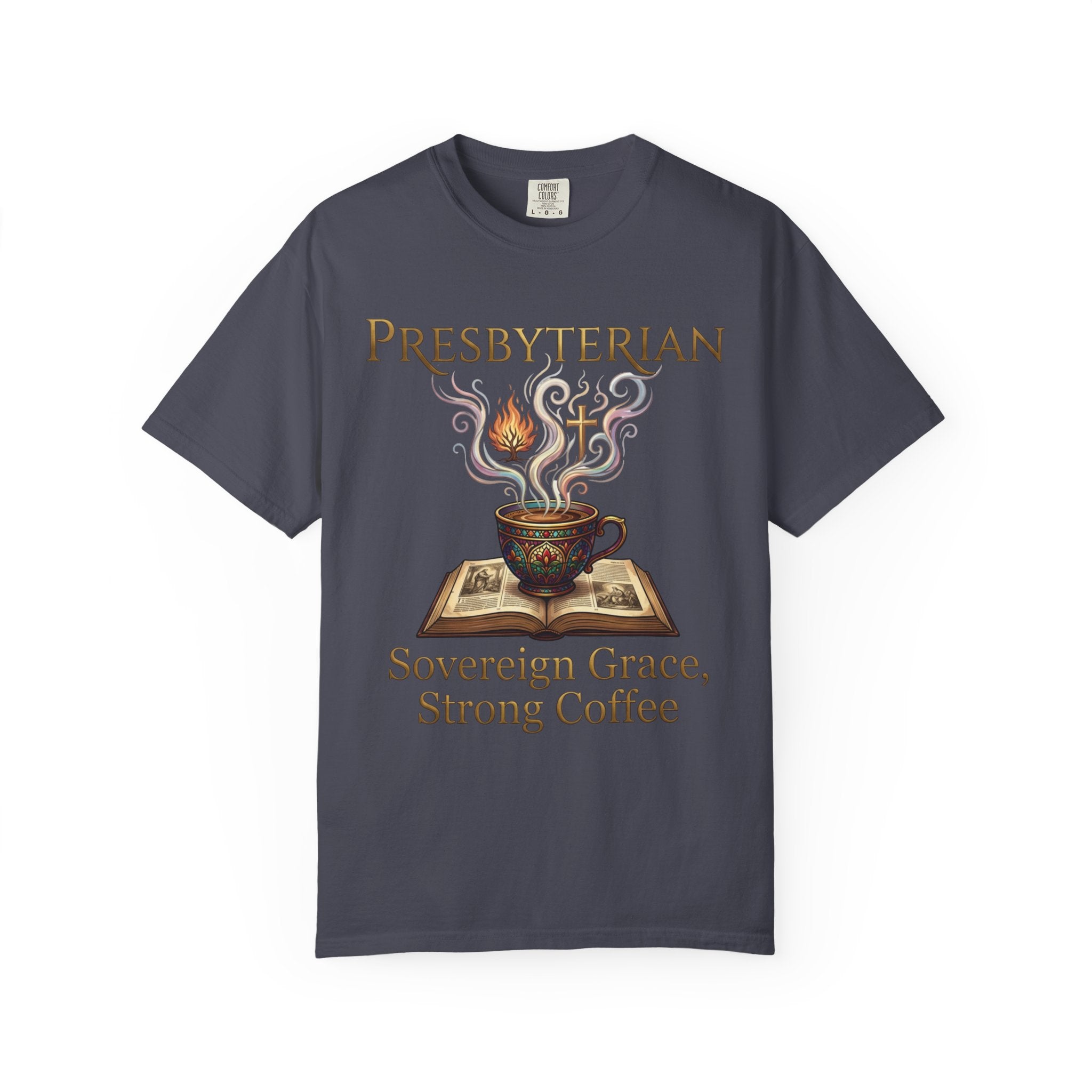 PRESBYTERIAN T-Shirt: Sovereign Grace Strong Coffee