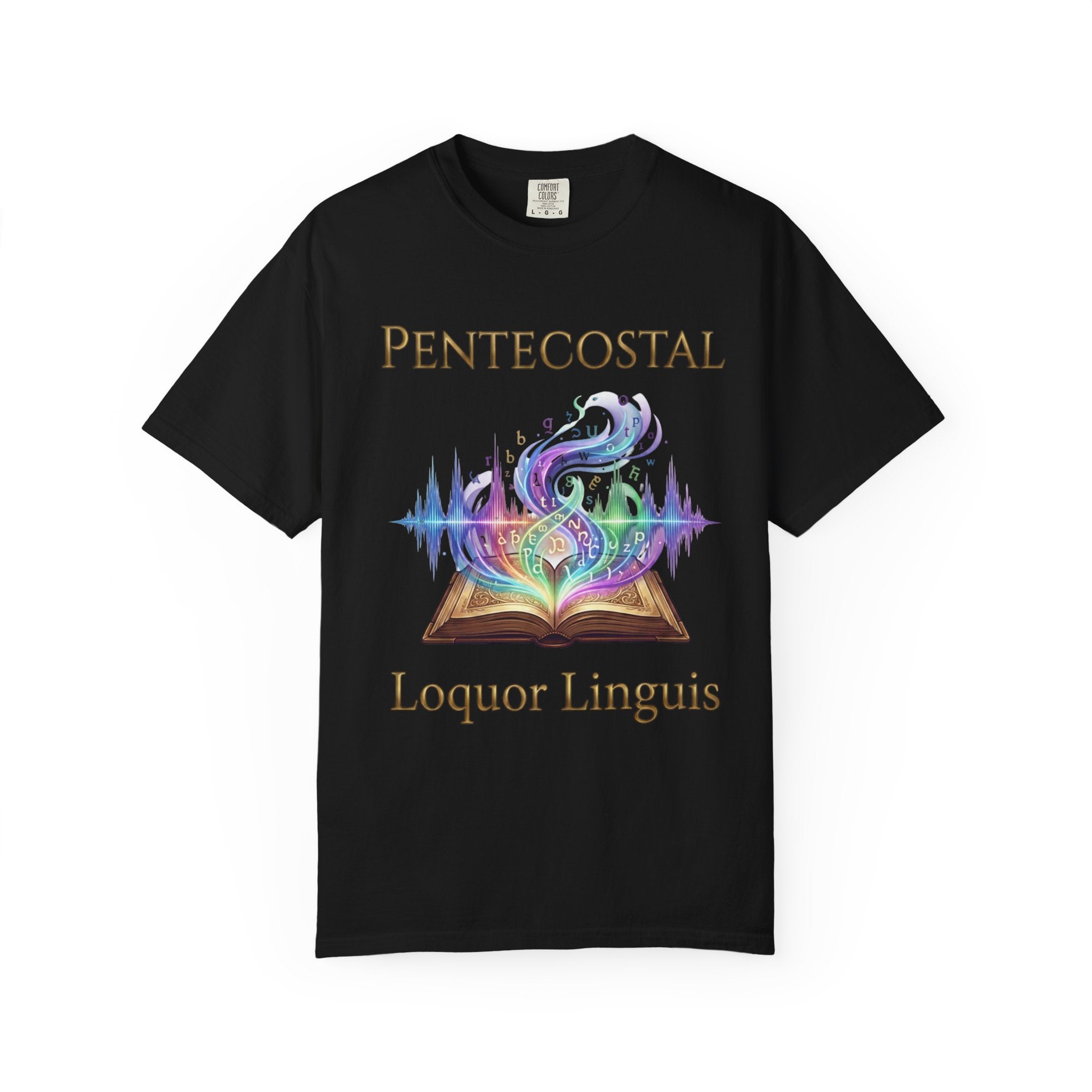 PENTECOSTAL T-Shirt: Loquor Linguis
