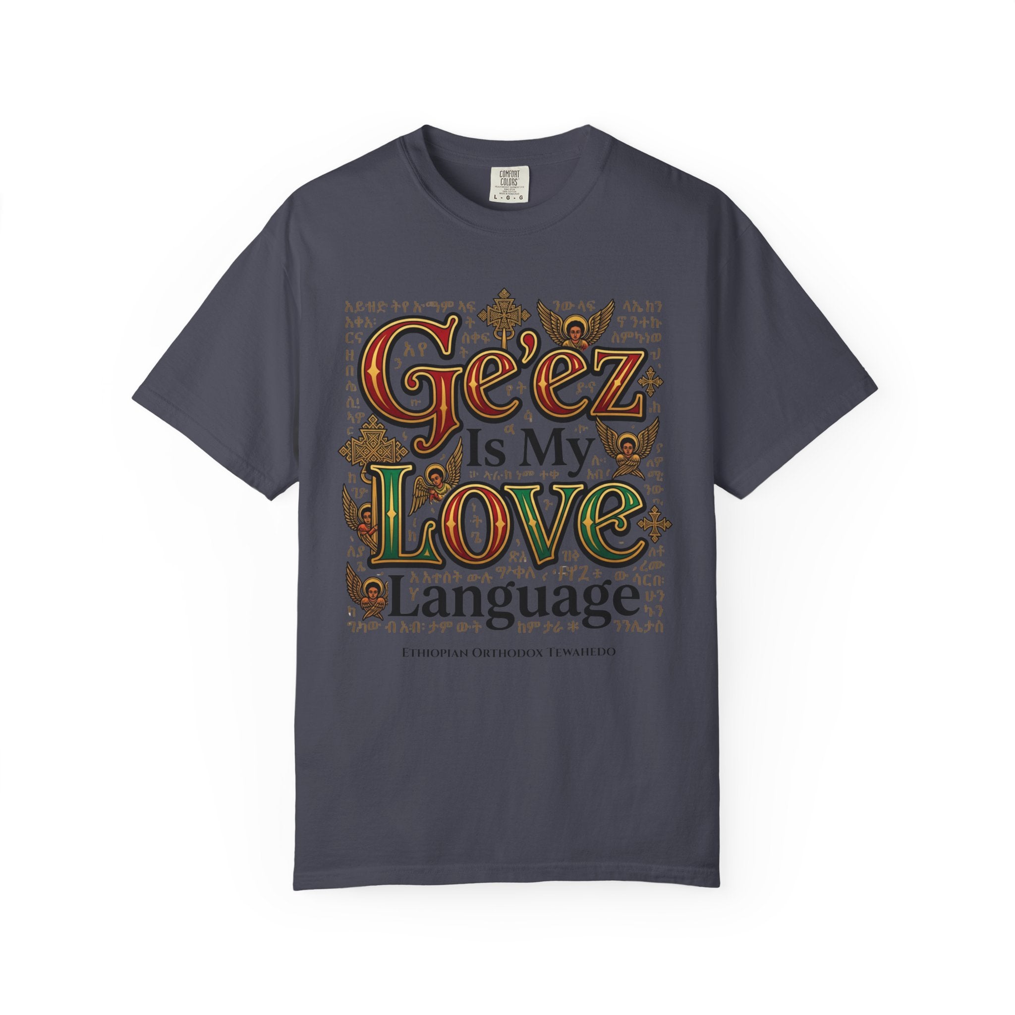 ETHIOPIAN ORTHODOX T-Shirt: Ge'ez is my Love Language