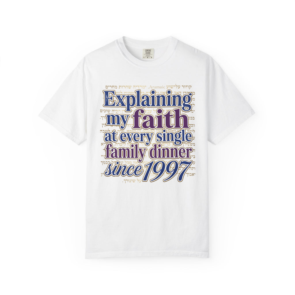 MESSIANIC JUDAISM T-Shirt: Explaining my Faith Since 1997