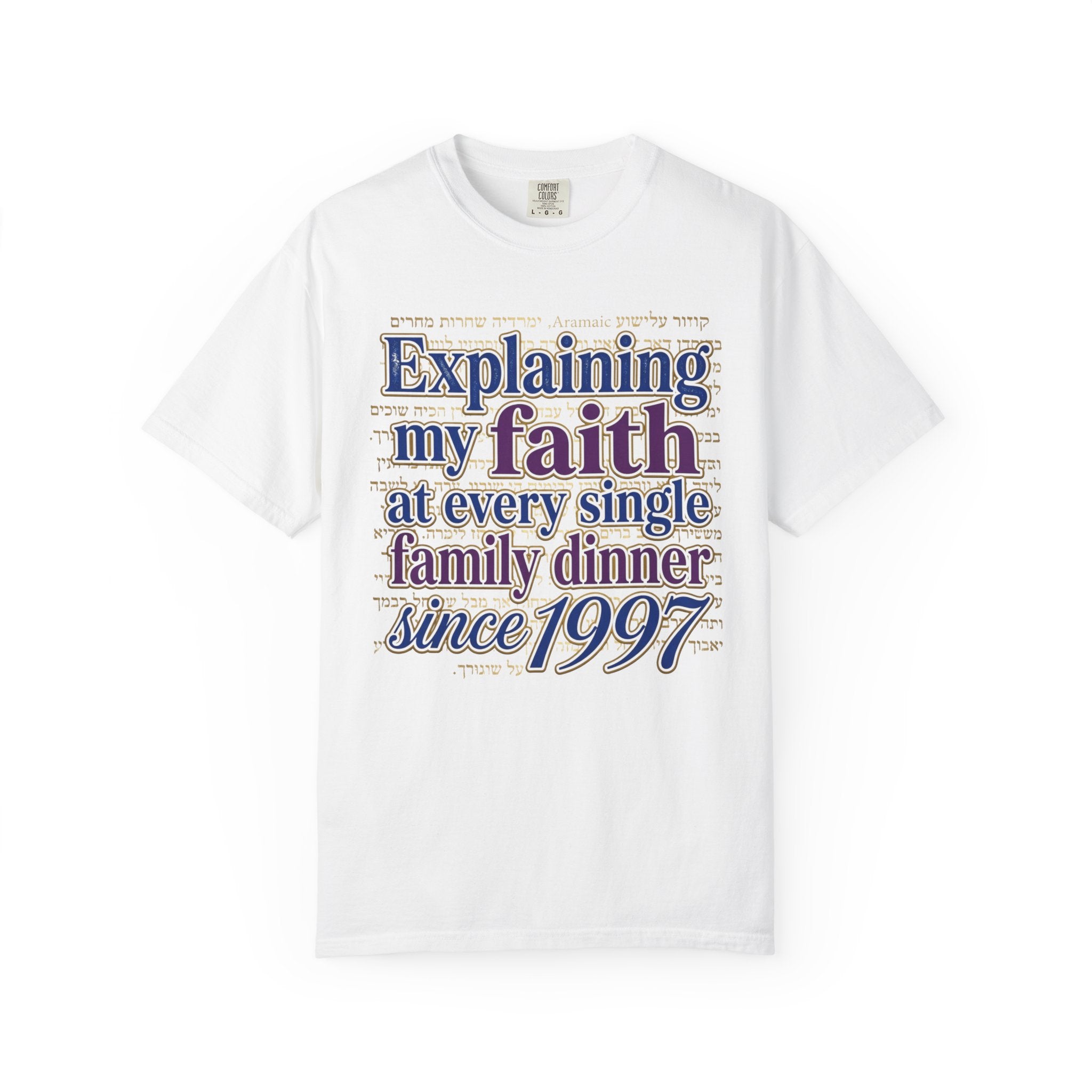 MESSIANIC JUDAISM T-Shirt: Explaining my Faith Since 1997