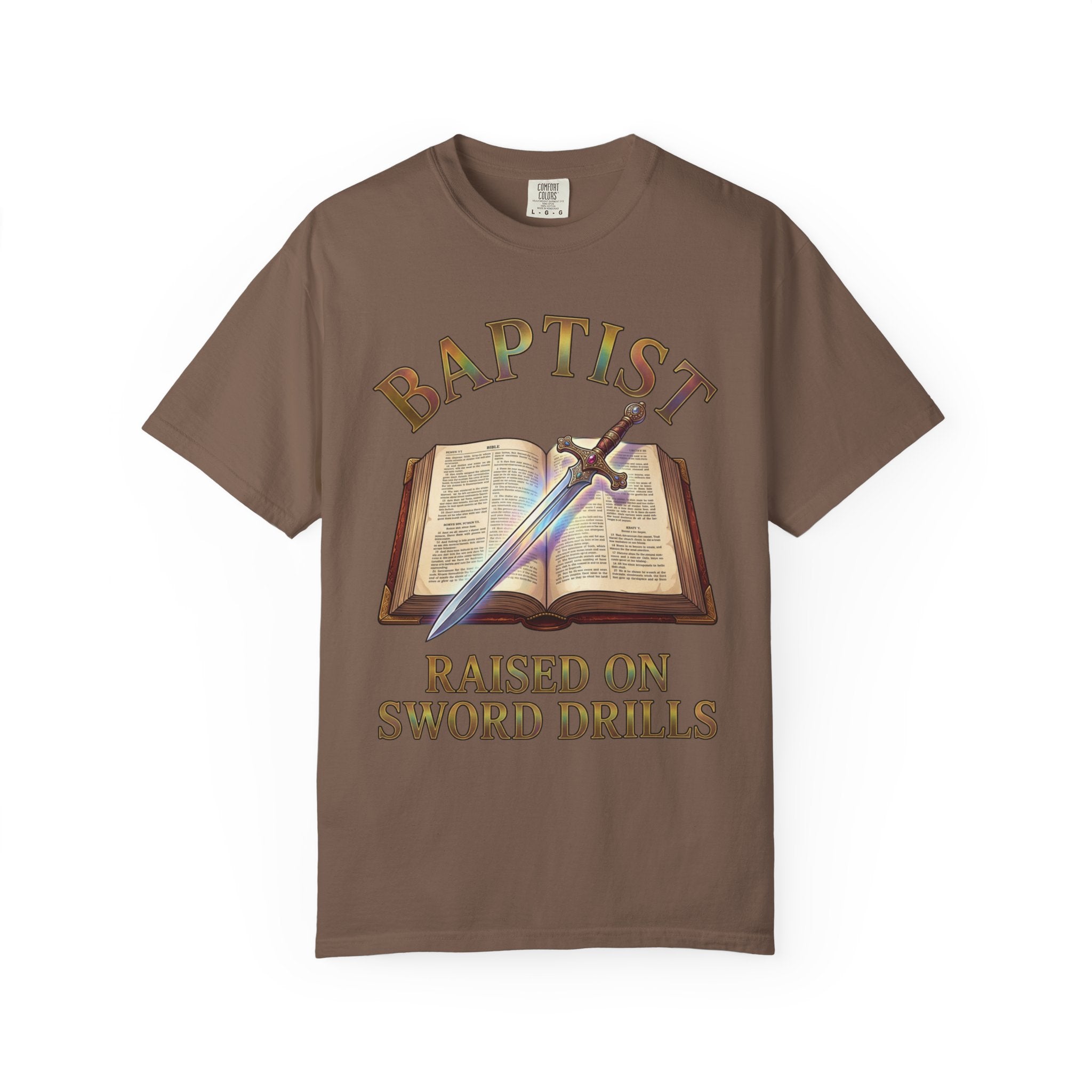 BAPTIST T-Shirt: Raised On Sword Drills
