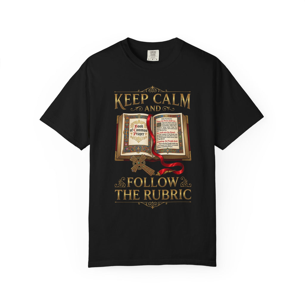 ANGLICAN EPISCOPAL T-Shirt: Keep Calm and Follow the Rubric