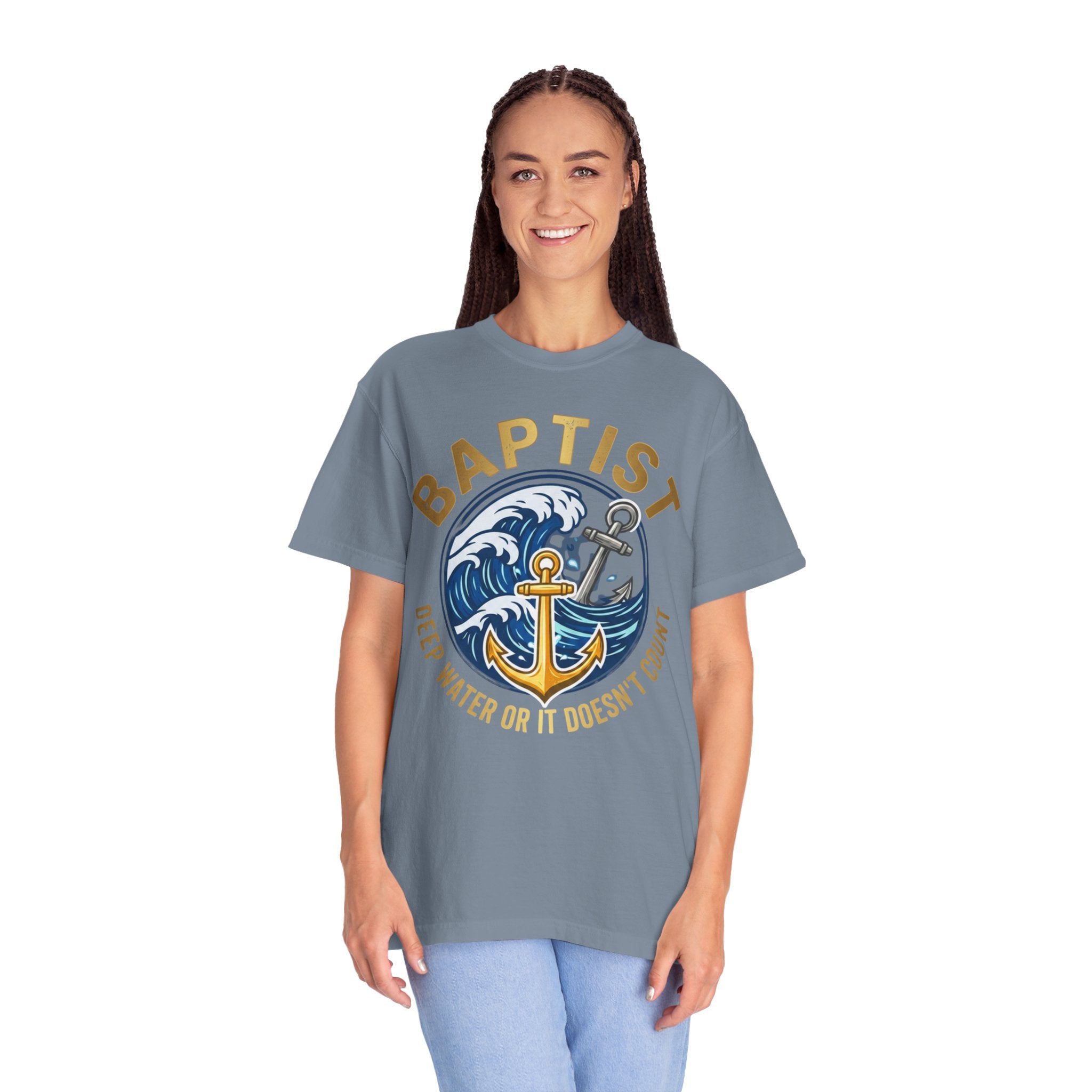BAPTIST T-Shirt: Deep Water or it Doesn't Count