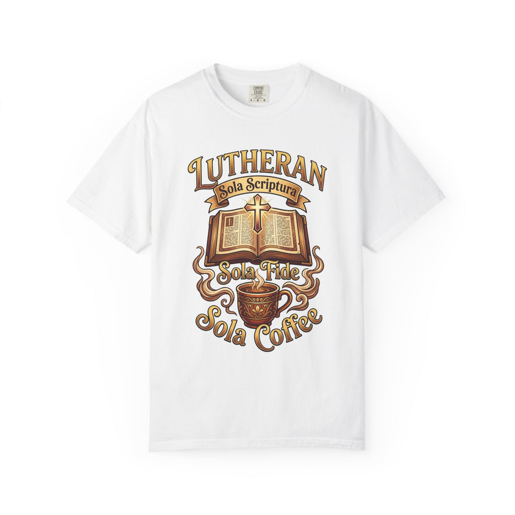 LUTHERAN T-Shirt: Sola Scriptura Sola Fide Sola Coffee