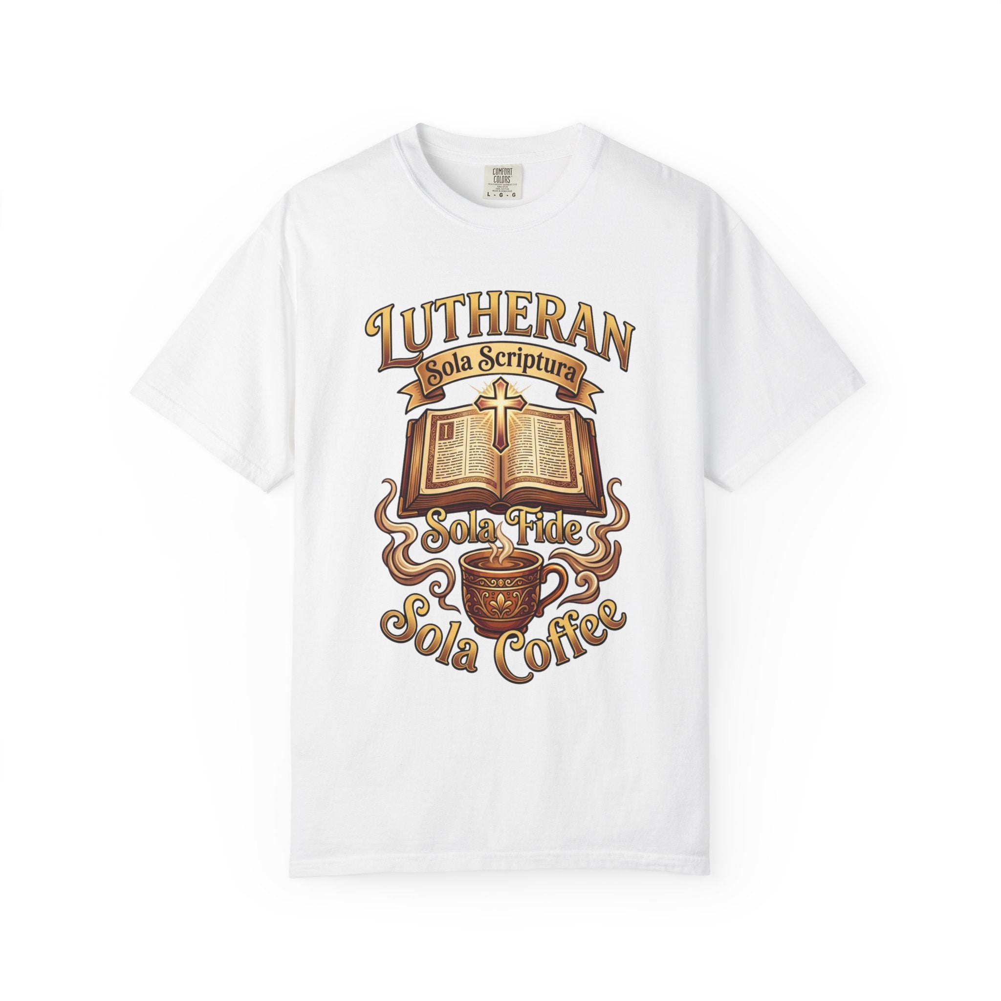 LUTHERAN T-Shirt: Sola Scriptura Sola Fide Sola Coffee