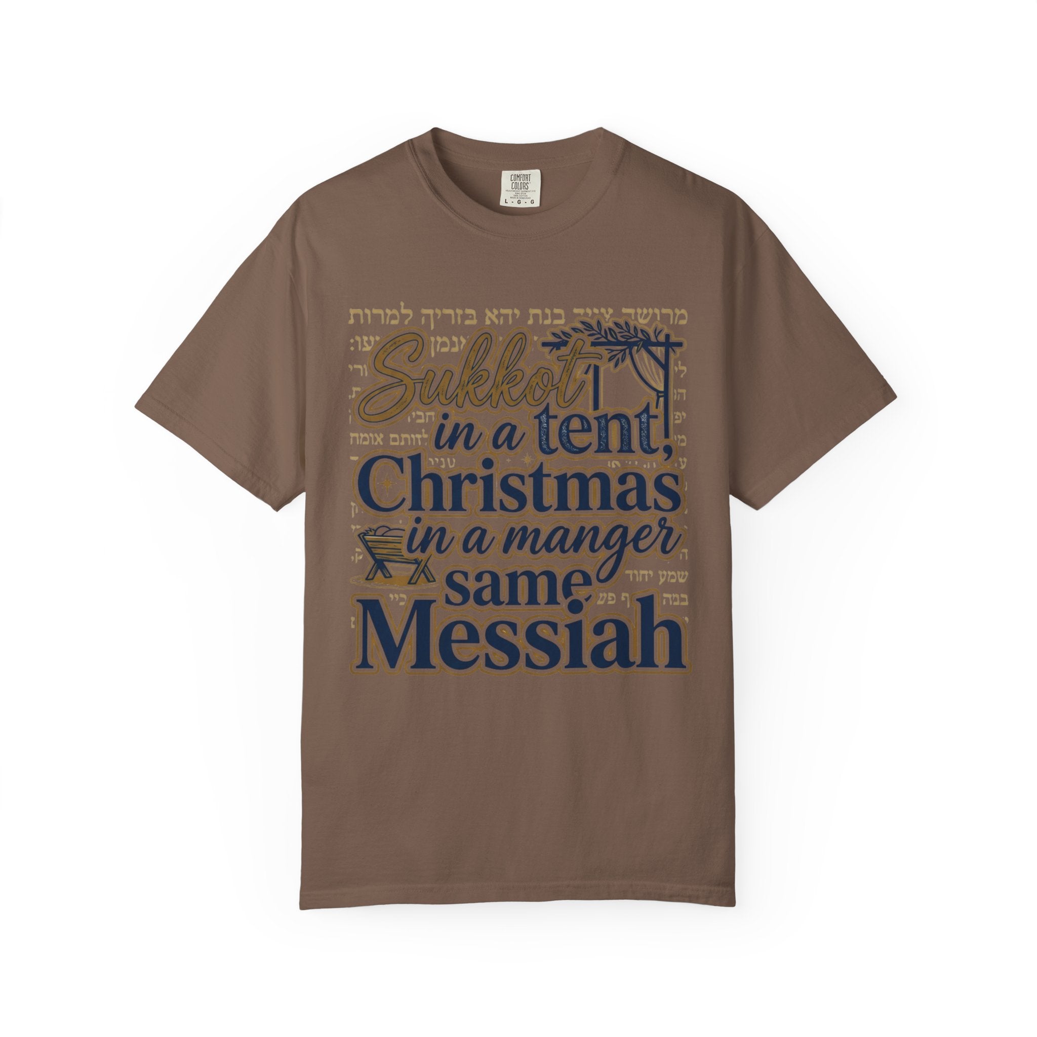 MESSIANIC JUDAISM T-Shirt: Sukkot in a Tent Christmas in a Manger