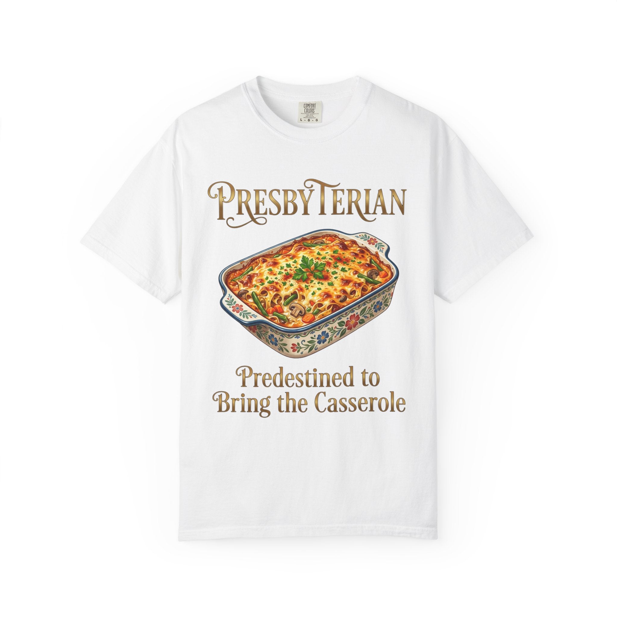 PRESBYTERIAN T-Shirt: Predestined to Bring the Casserole