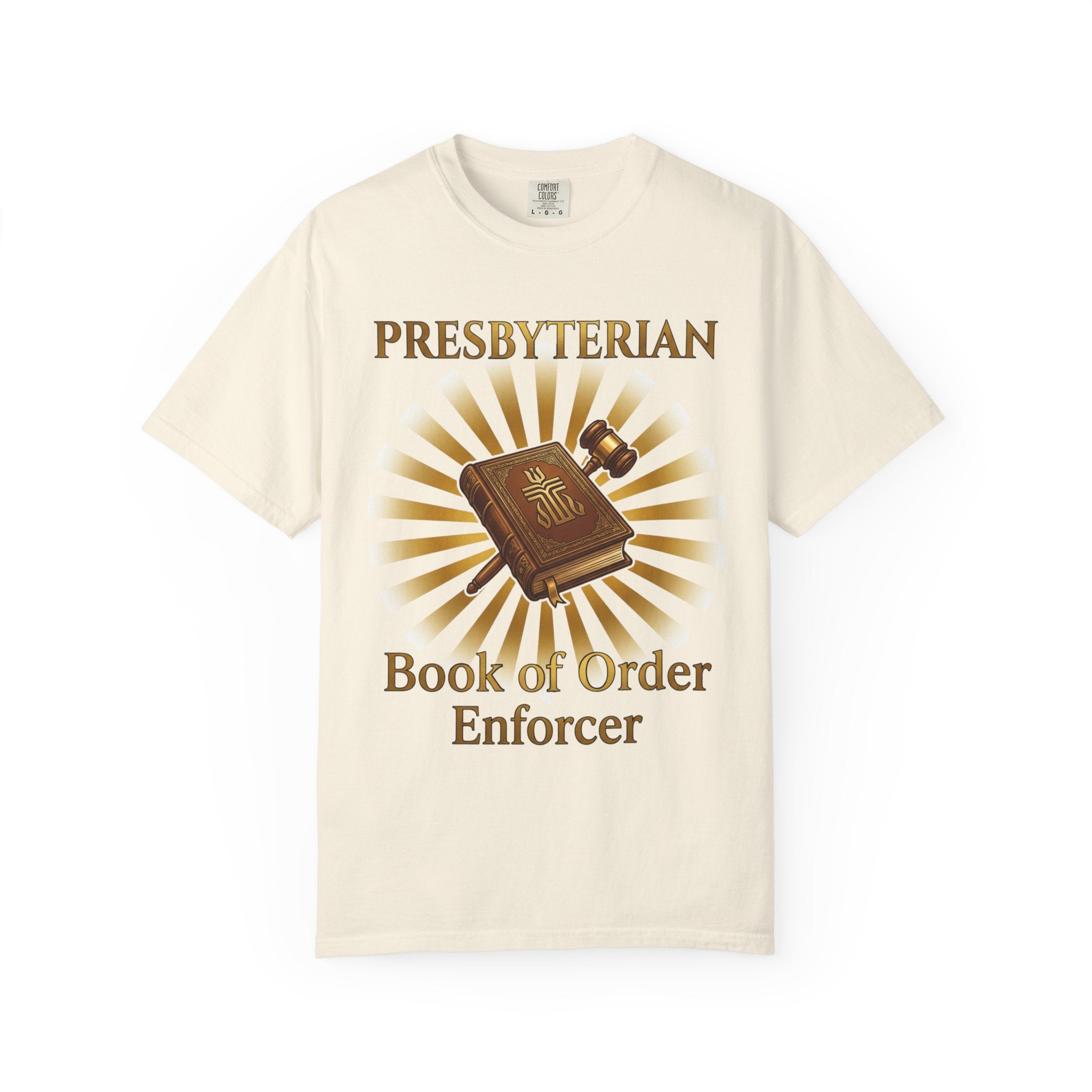 PRESBYTERIAN T-Shirt: Book of Order Enforcer