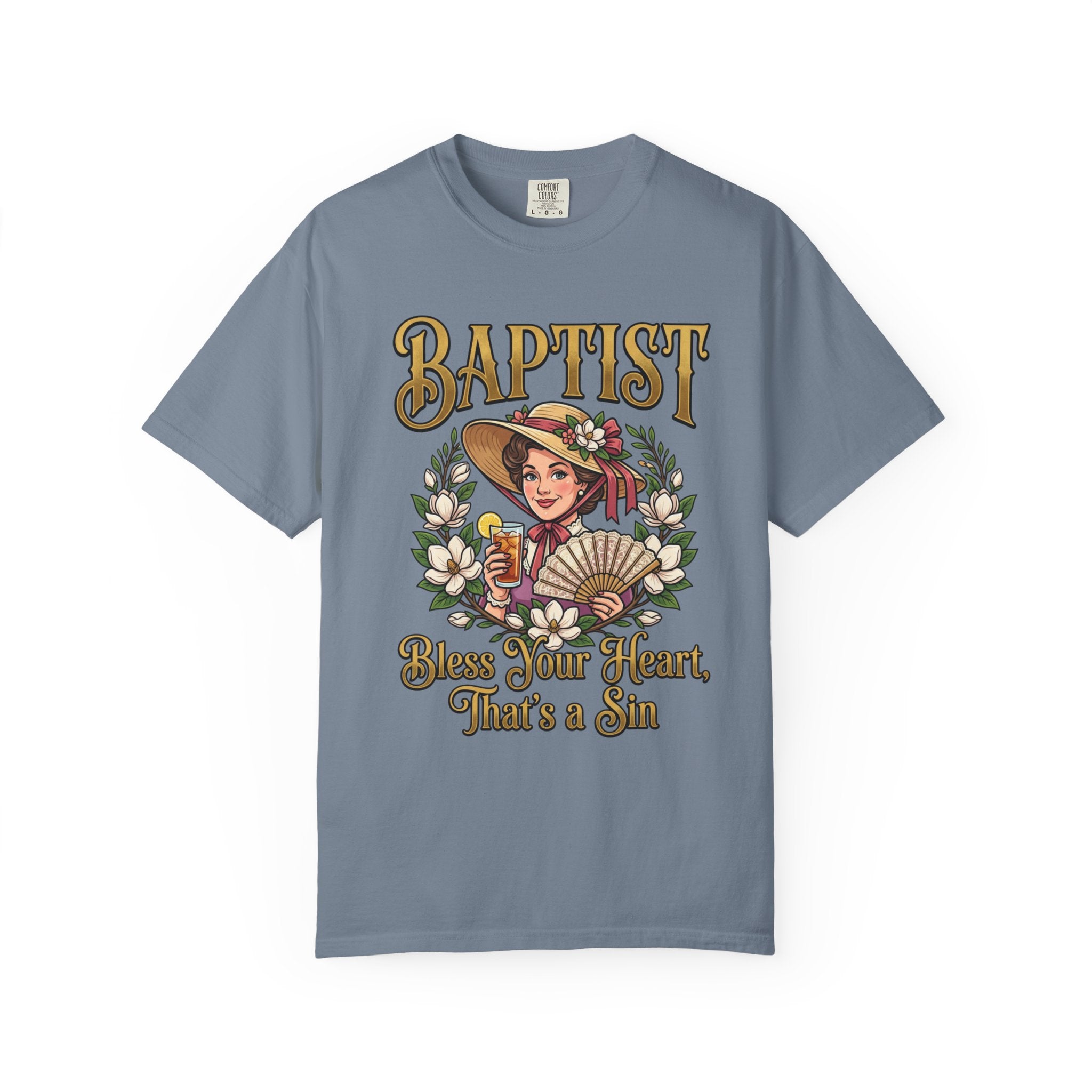 BAPTIST T-Shirt: Bless Your Heart That's A Sin