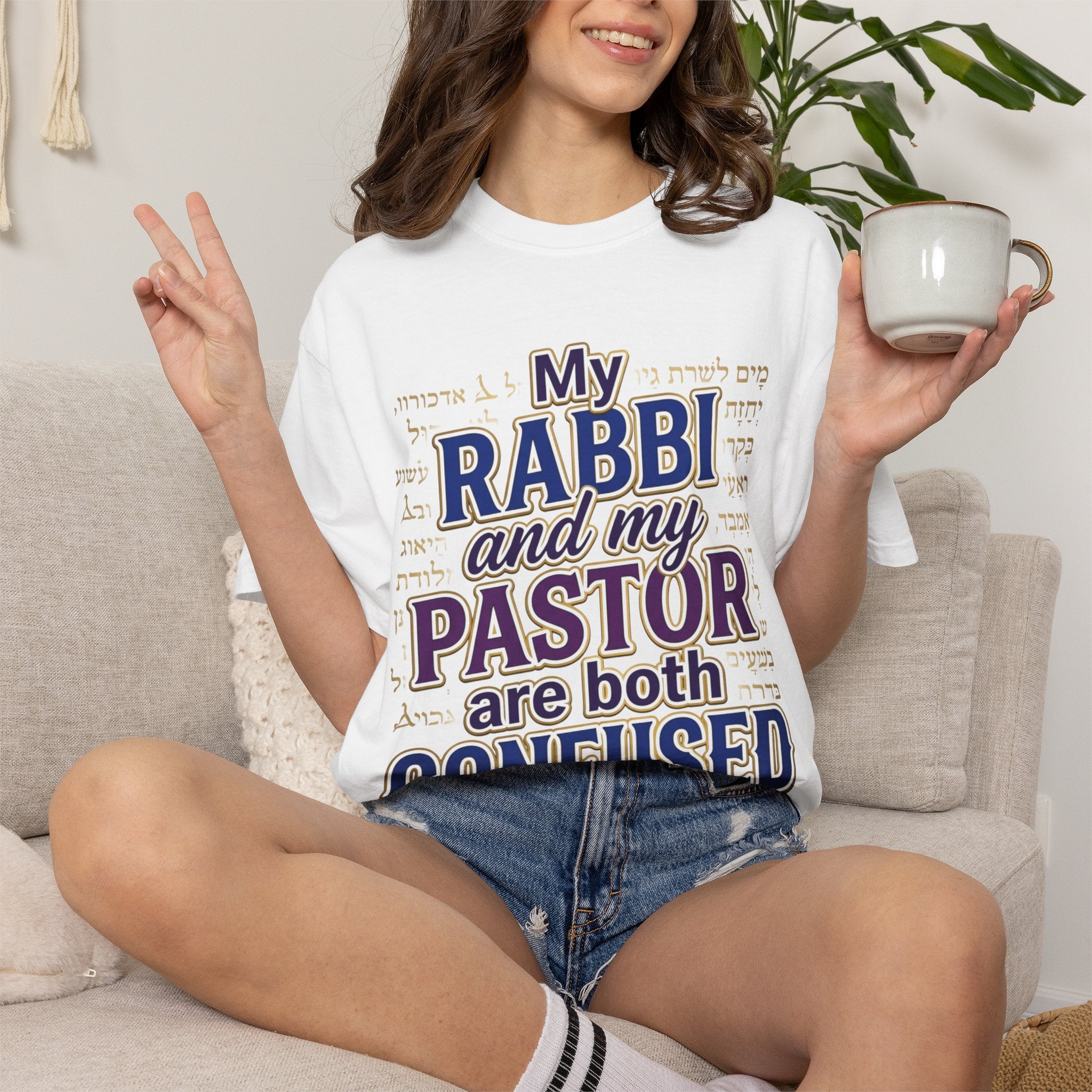MESSIANIC JUDAISM T-Shirt: My Rabbi and Pastor are Both Confused