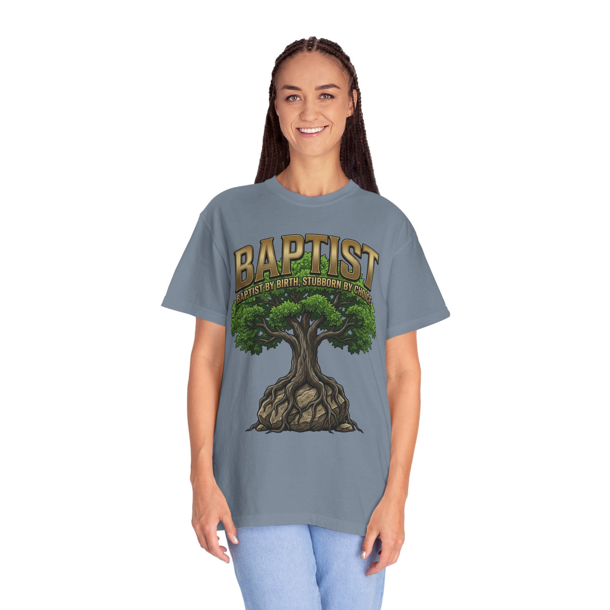 BAPTIST T-Shirt: By Birth Stubborn By Choice
