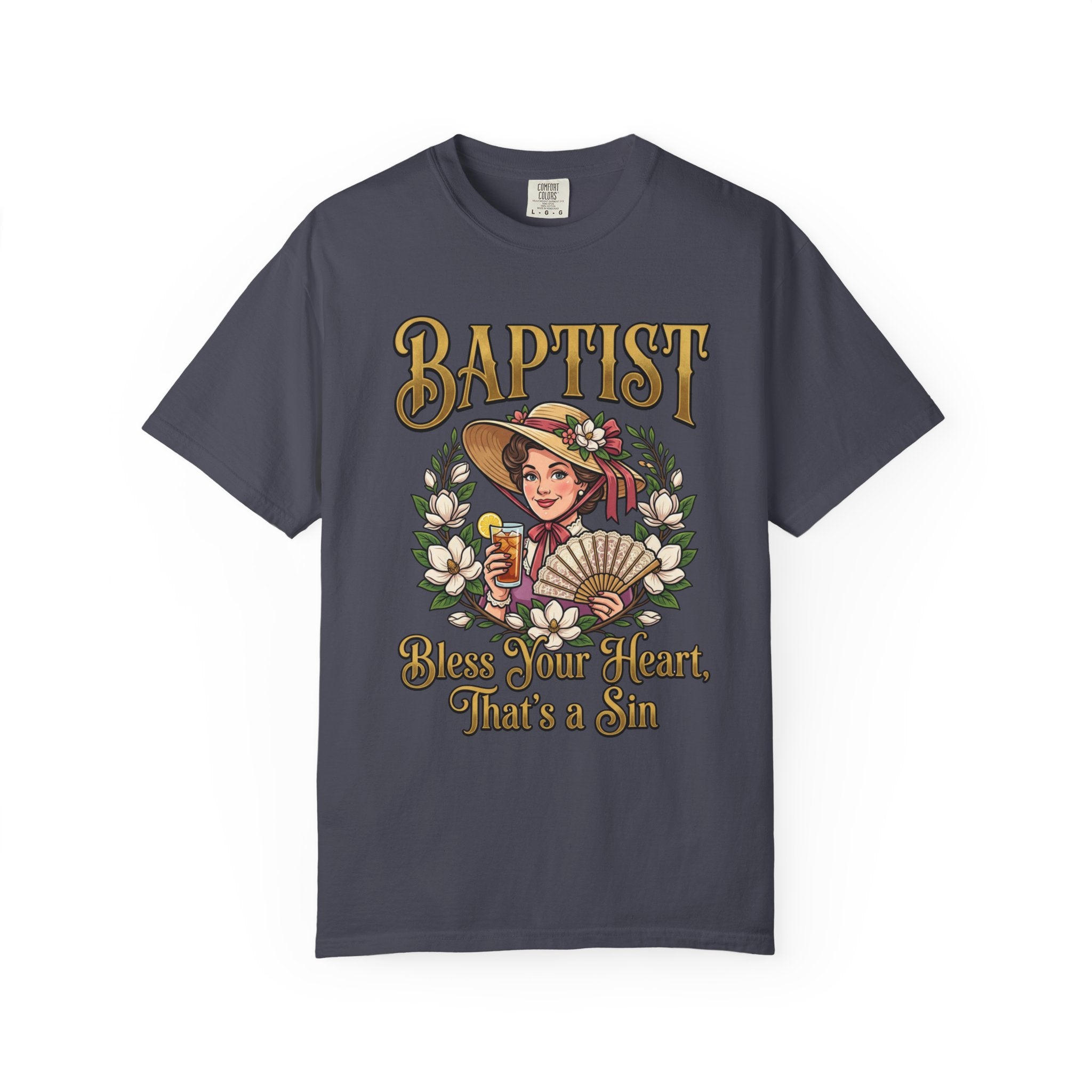 BAPTIST T-Shirt: Bless Your Heart That's A Sin
