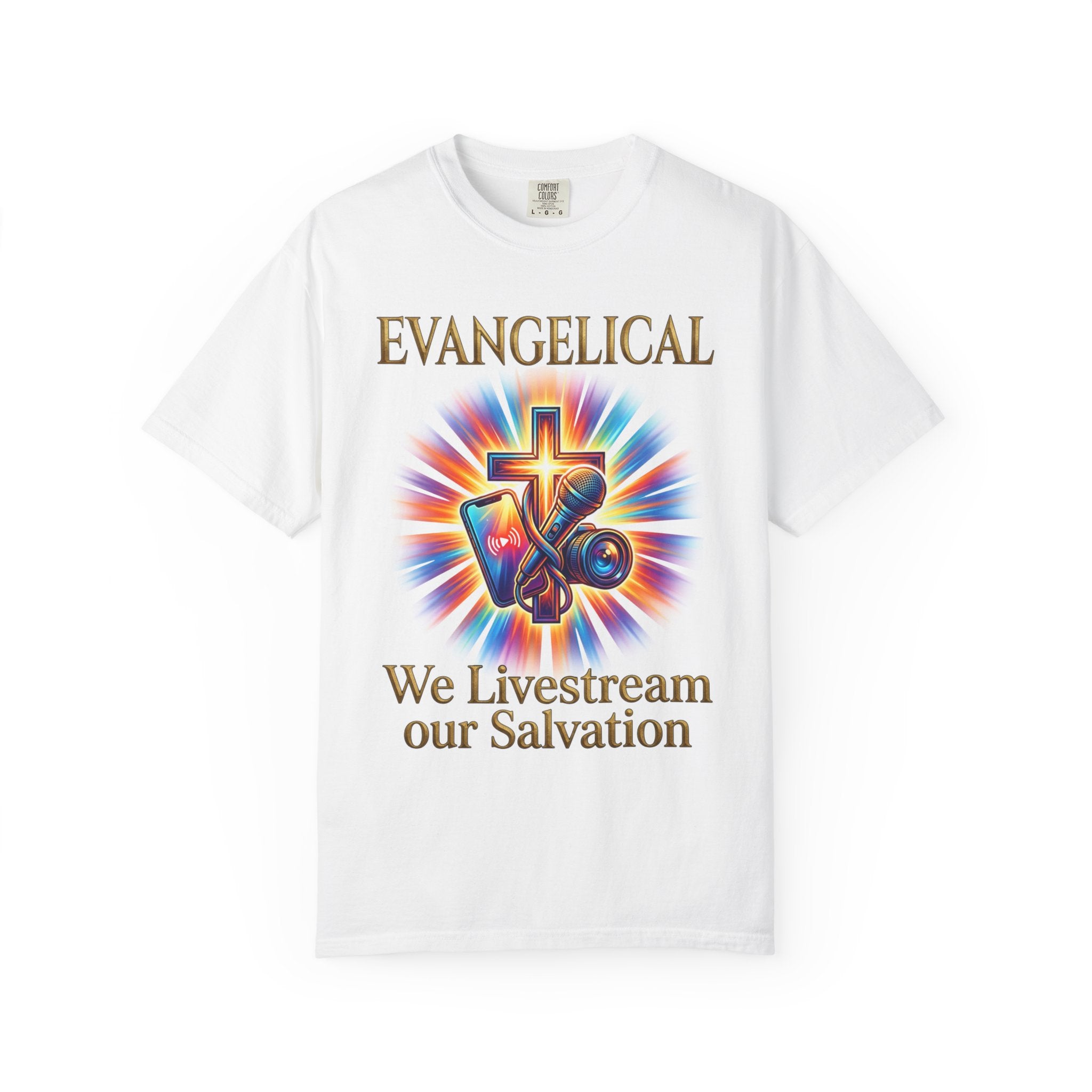 EVANGELICAL T-Shirt: We Livestream Our Salvation