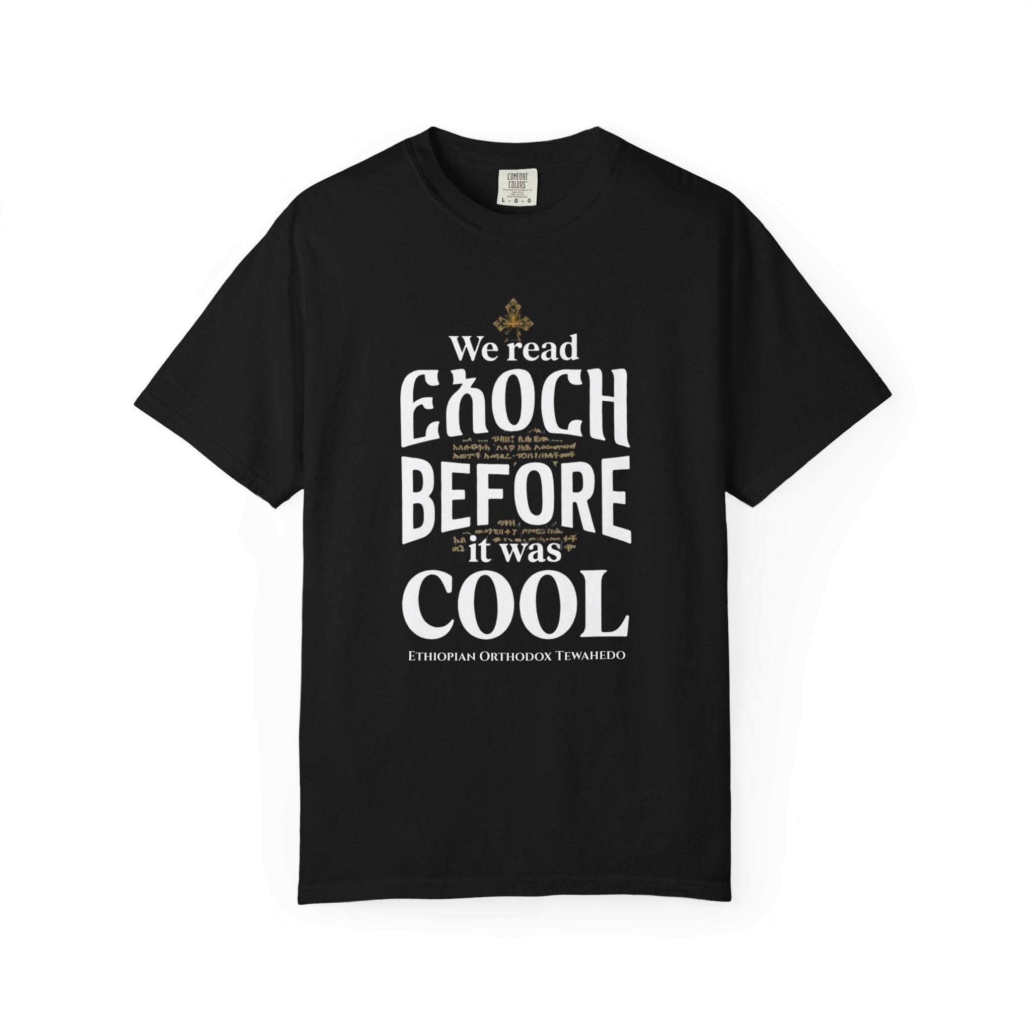 ETHIOPIAN ORTHODOX T-Shirt: We Read Enoch Before it was Cool