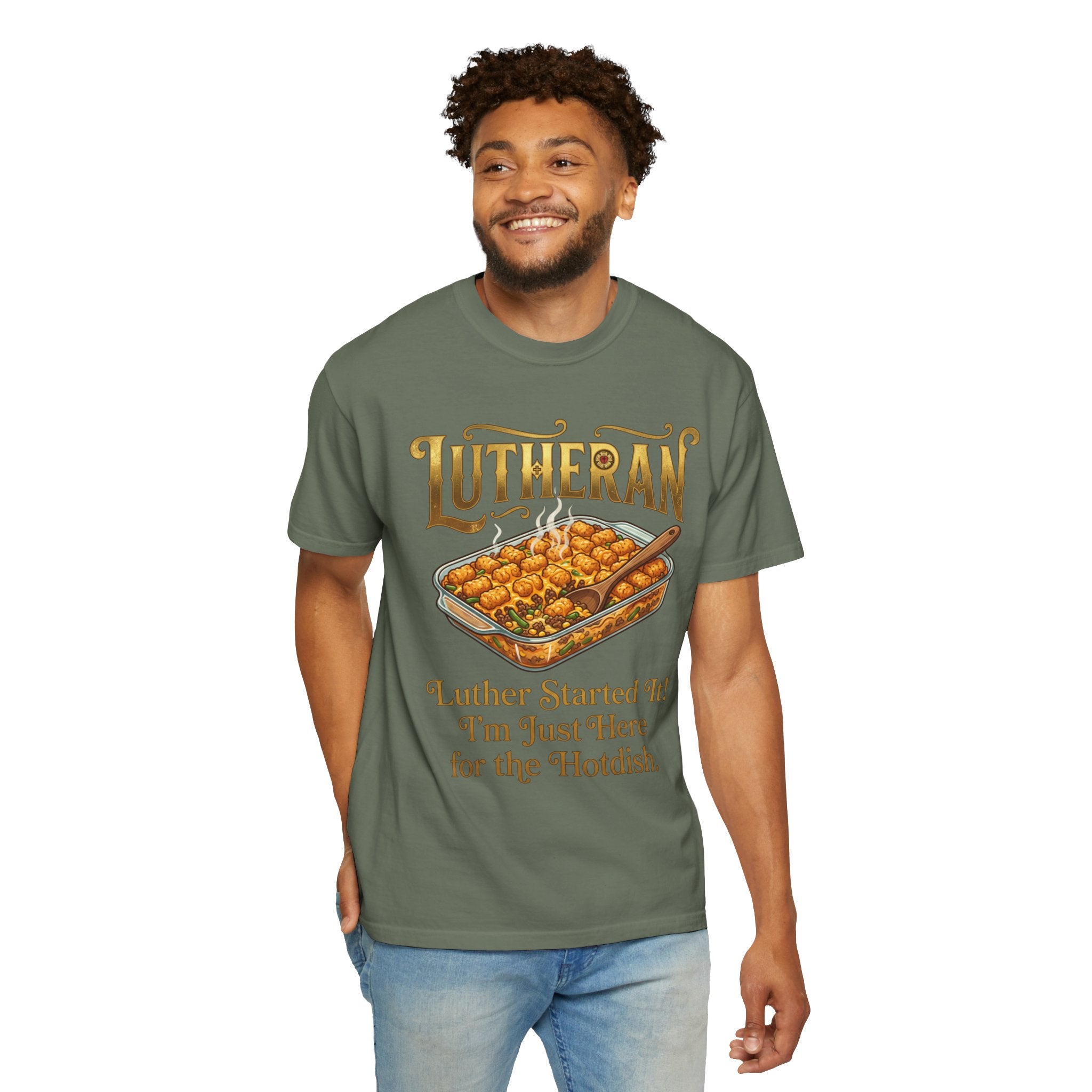 LUTHERAN T-Shirt: Luther Started It I'm Just Here for the Hotdish