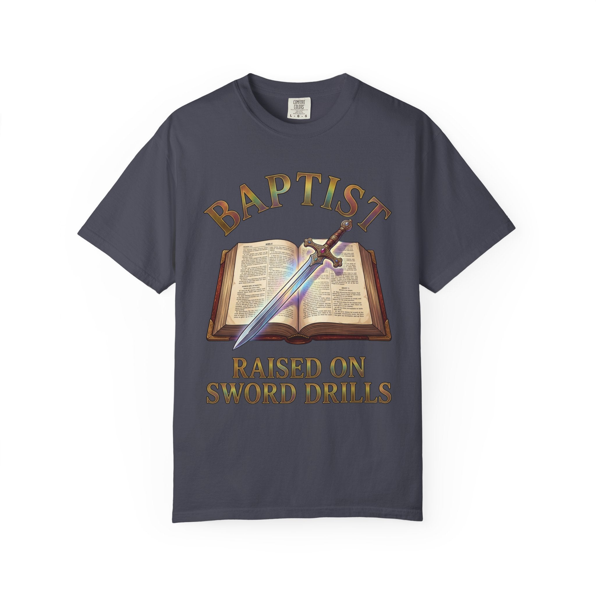 BAPTIST T-Shirt: Raised On Sword Drills
