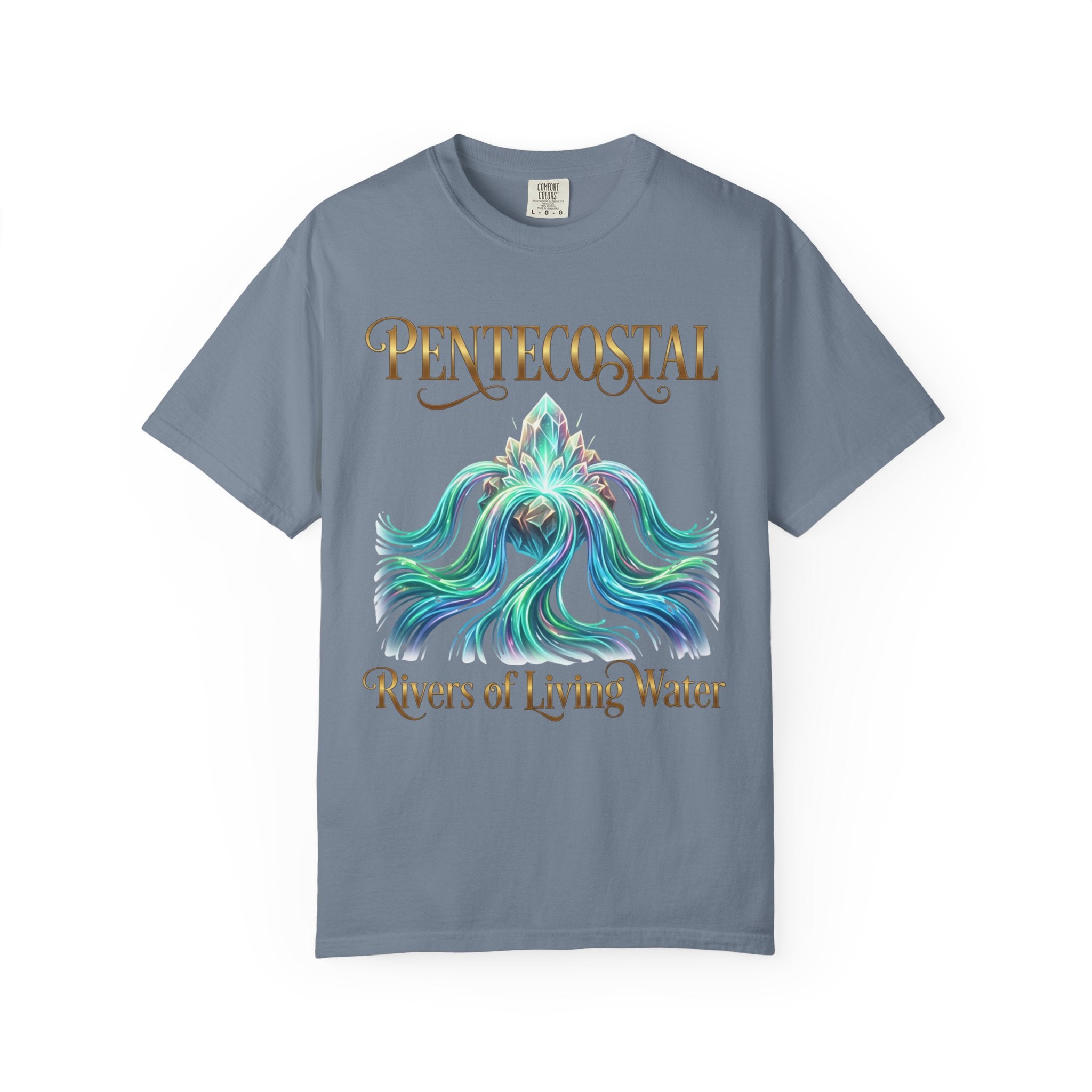 PENTECOSTAL T-Shirt: Rivers of Living Water