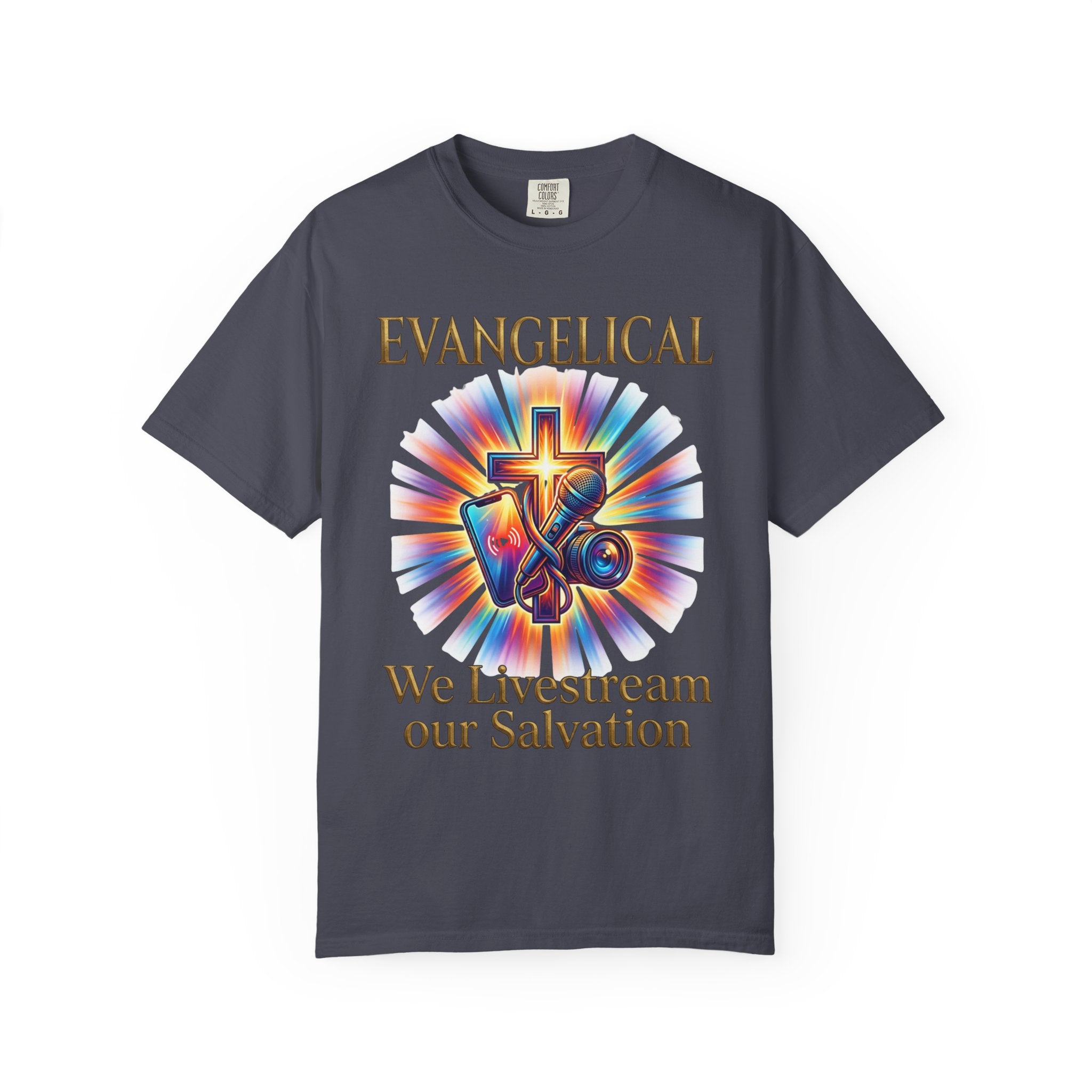 EVANGELICAL T-Shirt: We Livestream Our Salvation