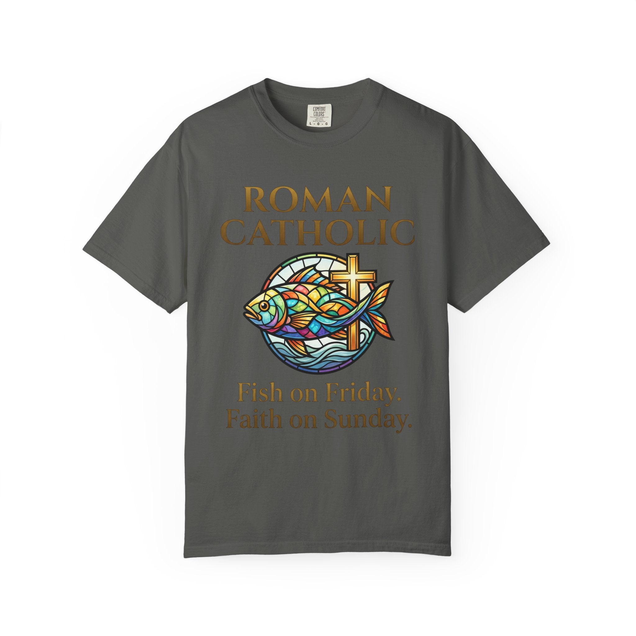 ROMAN CATHOLIC T-Shirt:  Fish on Friday, Faith on Sunday