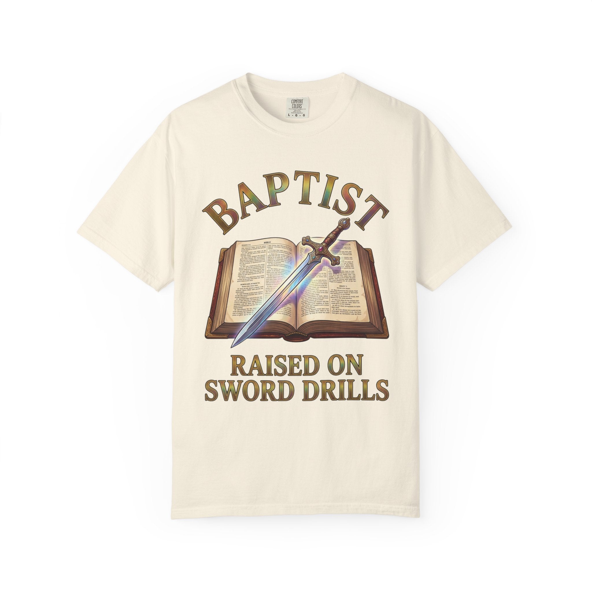 BAPTIST T-Shirt: Raised On Sword Drills