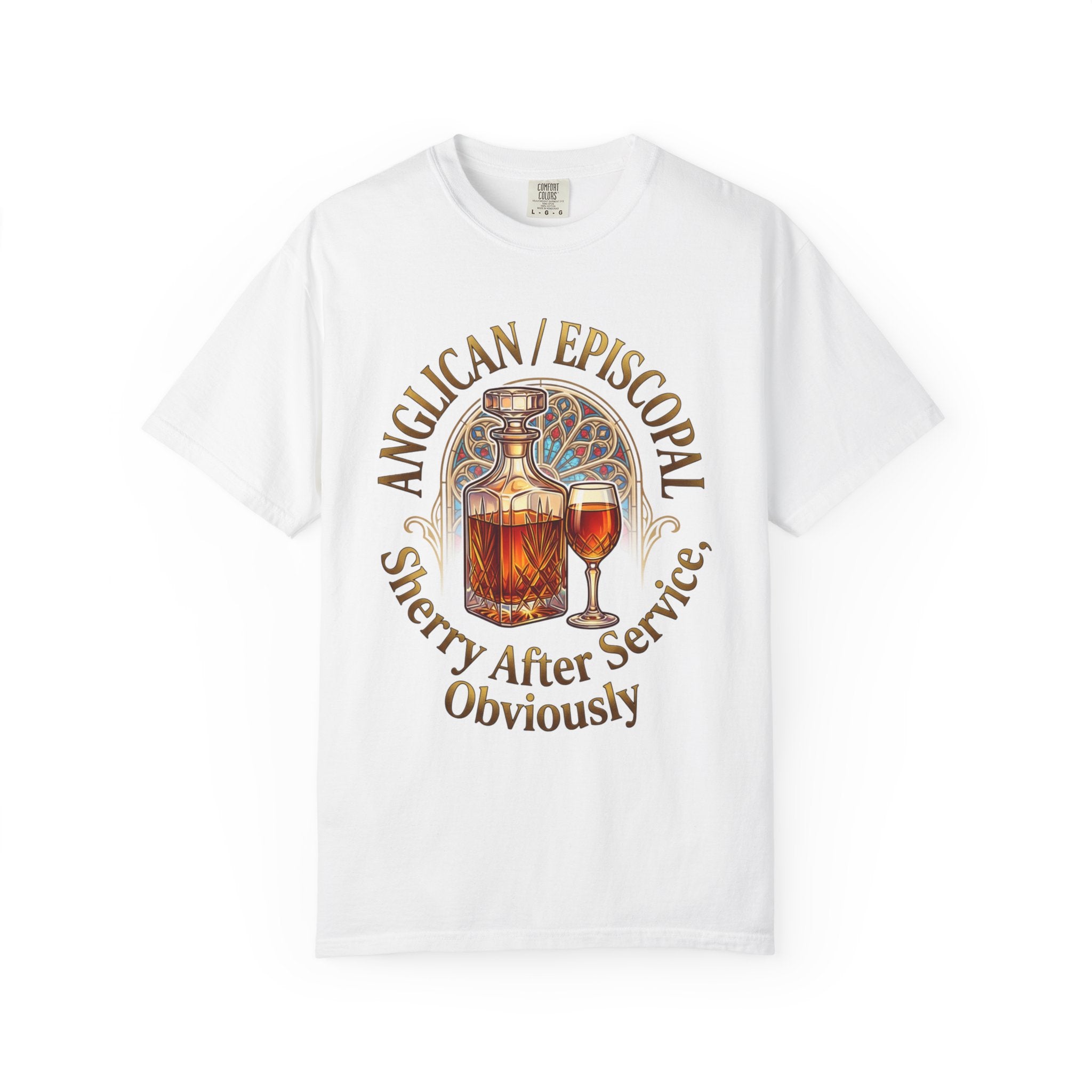 ANGLICAN EPISCOPAL T-Shirt: Sherry After Service Obviously