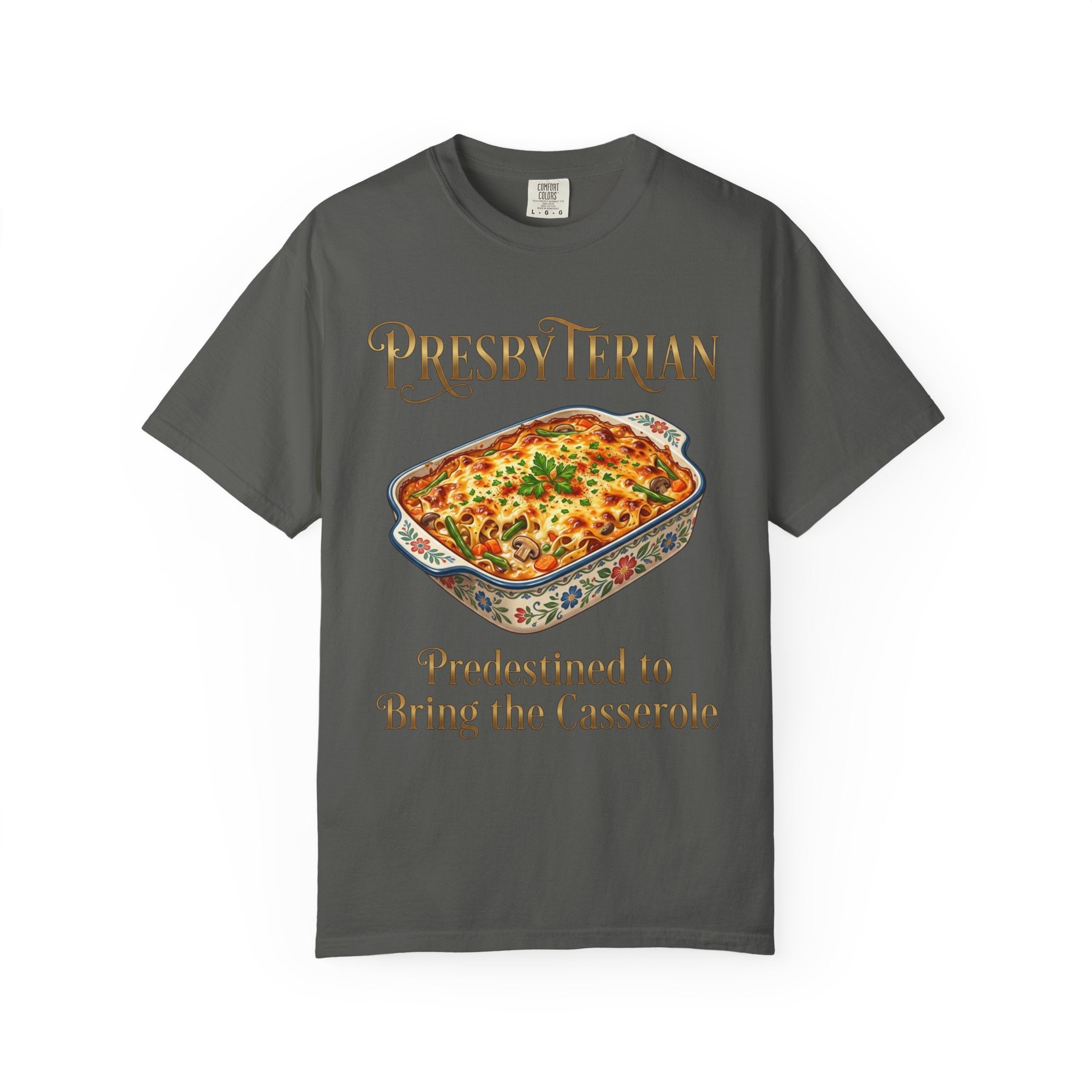 PRESBYTERIAN T-Shirt: Predestined to Bring the Casserole
