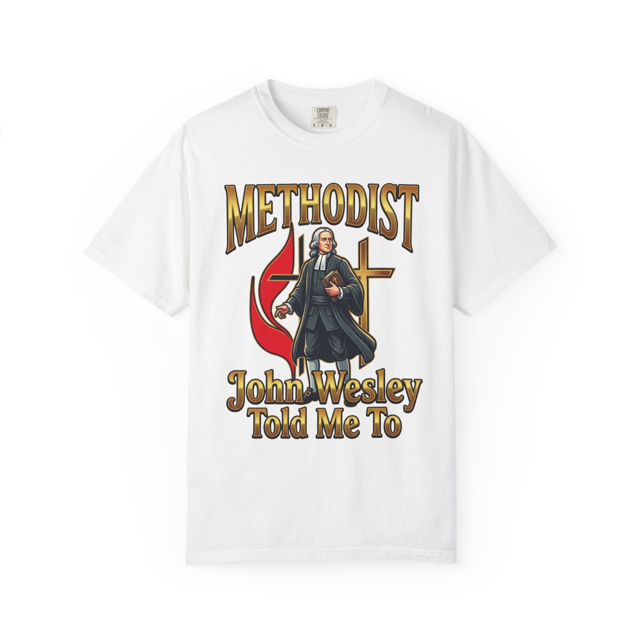 METHODIST T-Shirt: John Wesley Told Me To