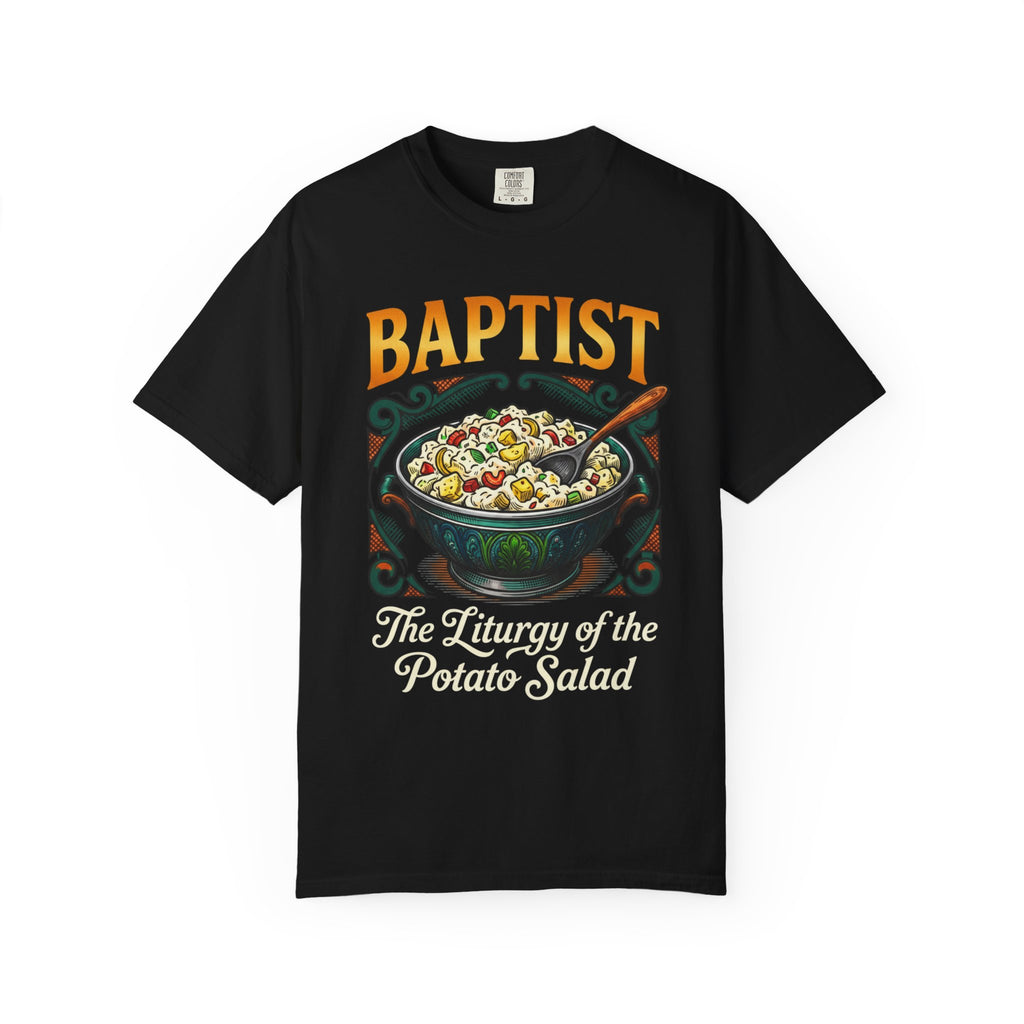 BAPTIST T-Shirt: The Liturgy of the Potato Salad