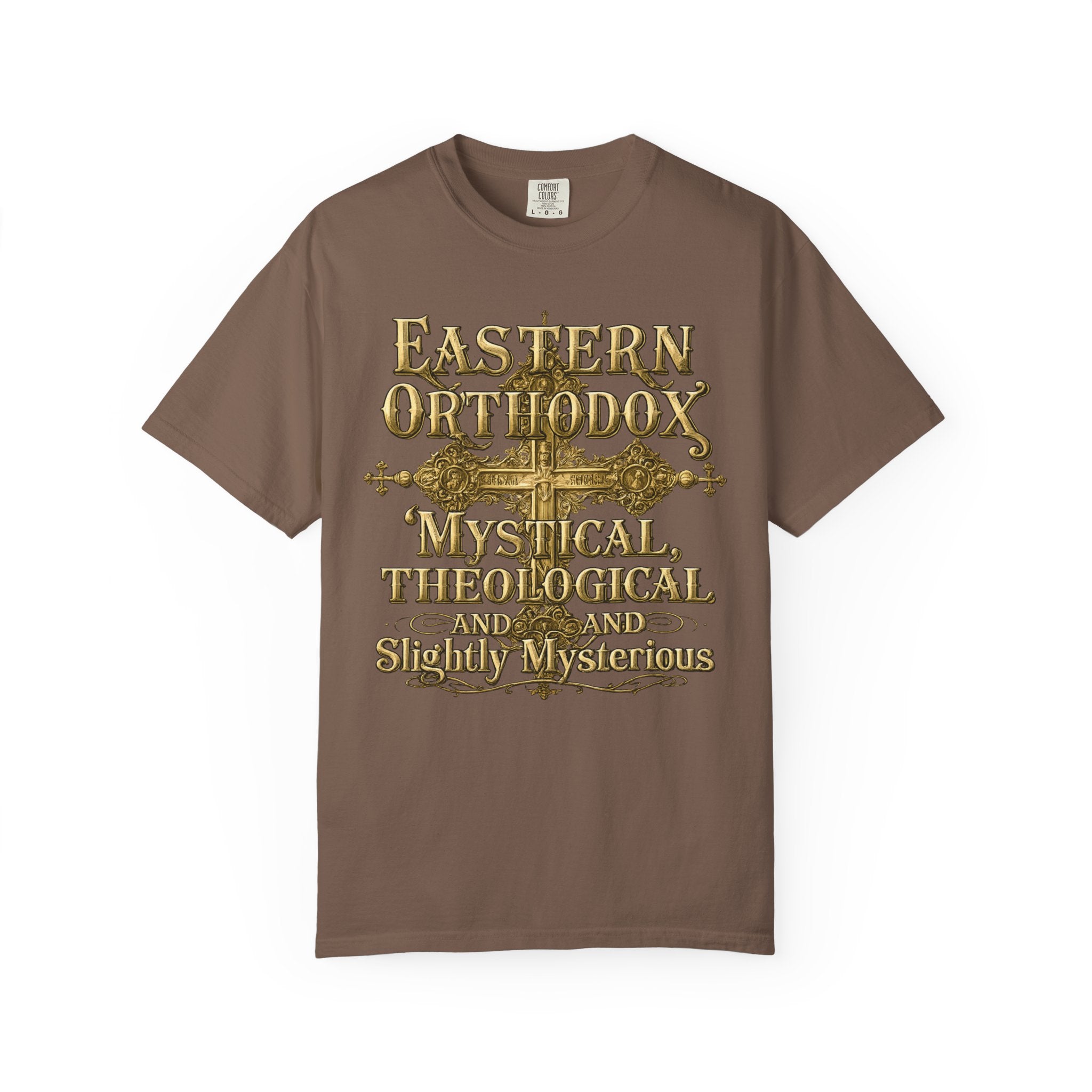 EASTERN ORTHODOX T-Shirt: Mystical, Theological, and Slightly Mysterious