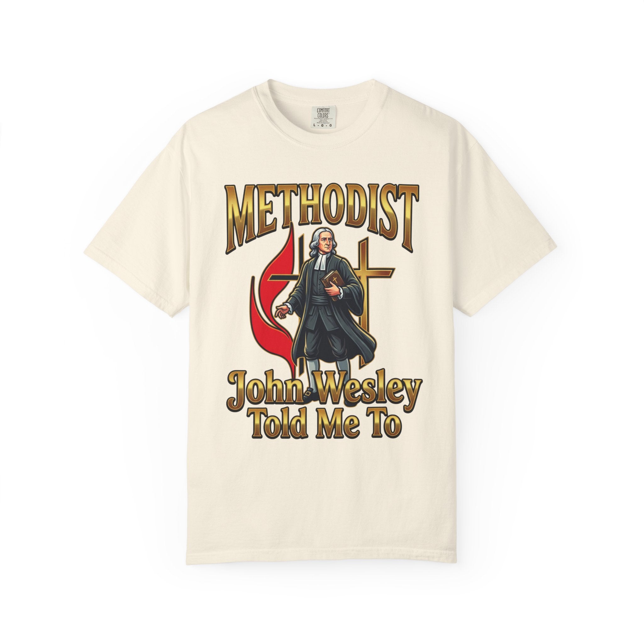 METHODIST T-Shirt: John Wesley Told Me To