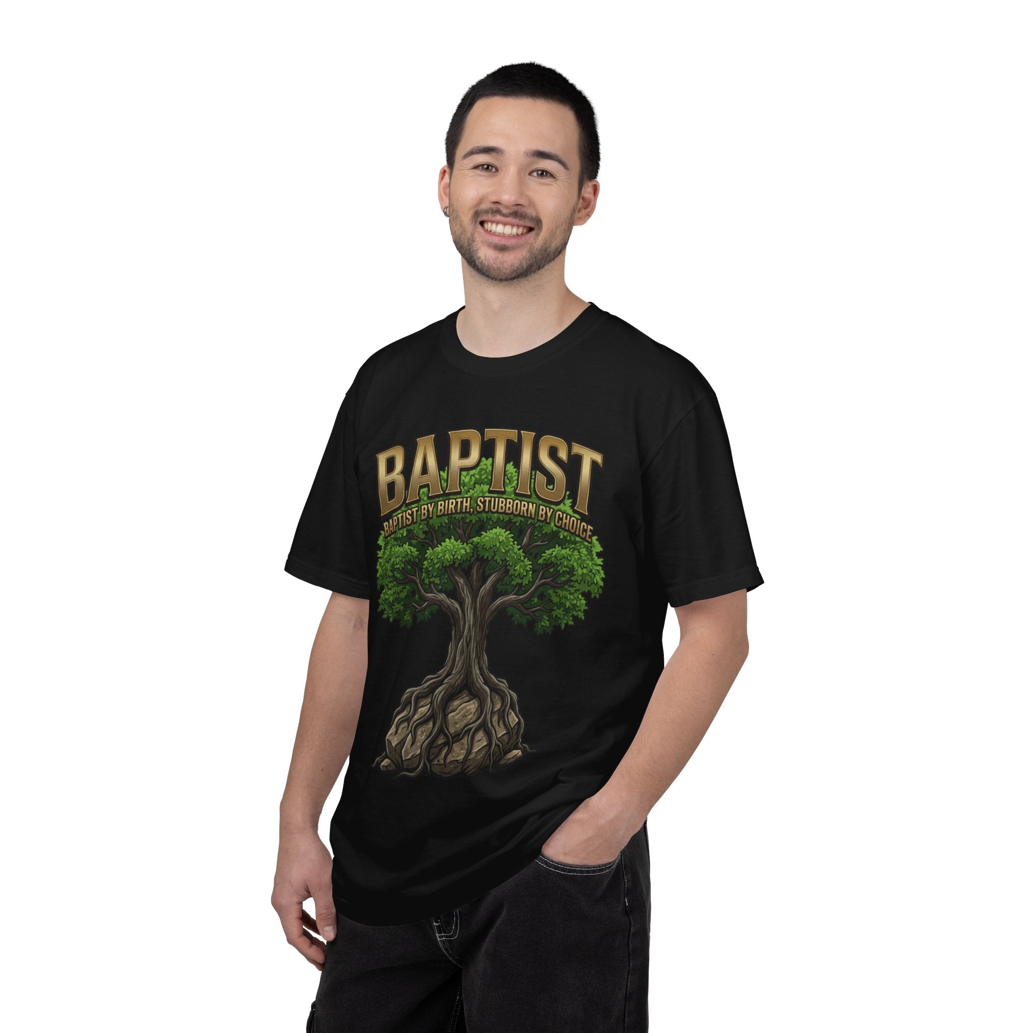 BAPTIST T-Shirt: By Birth Stubborn By Choice