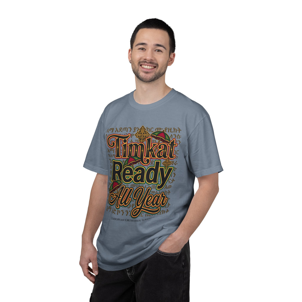 ETHIOPIAN ORTHODOX T-Shirt: Timkat Ready All Year