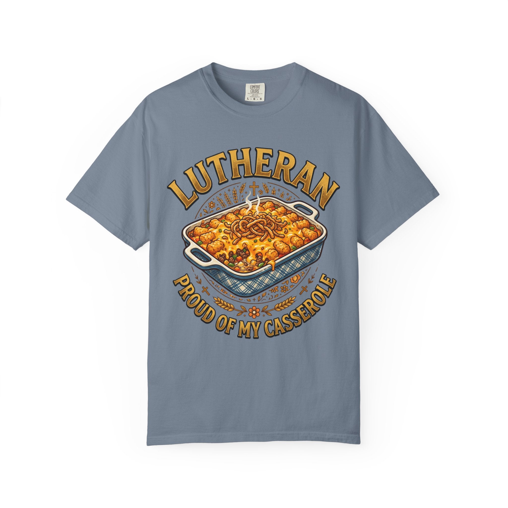 LUTHERAN T-Shirt: Proud of My Casserole